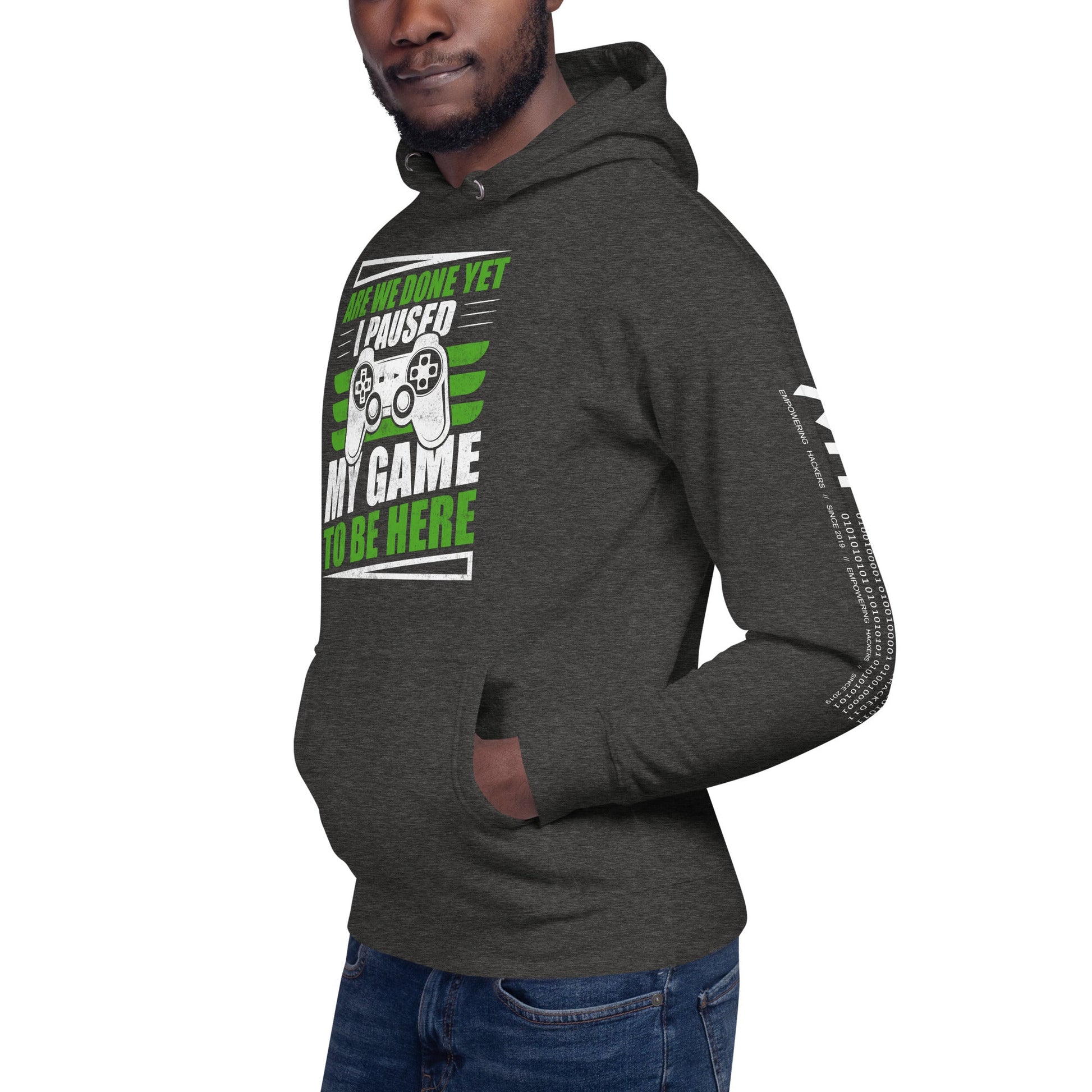 Are we Done yet, I Paused my Game to be here Unisex Hoodie by DarkByteGear