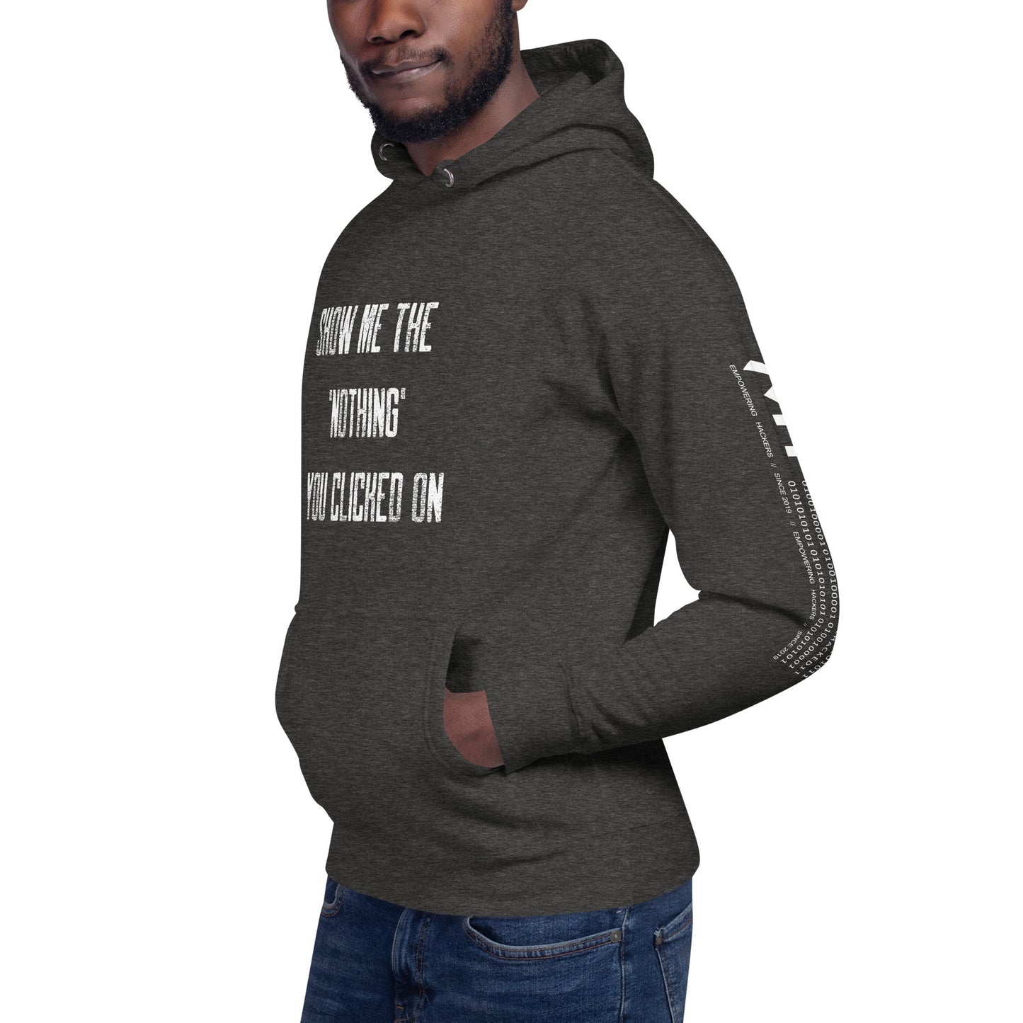 Show me the Nothing you Clicked on V2 Unisex Hoodie by DarkByteGear