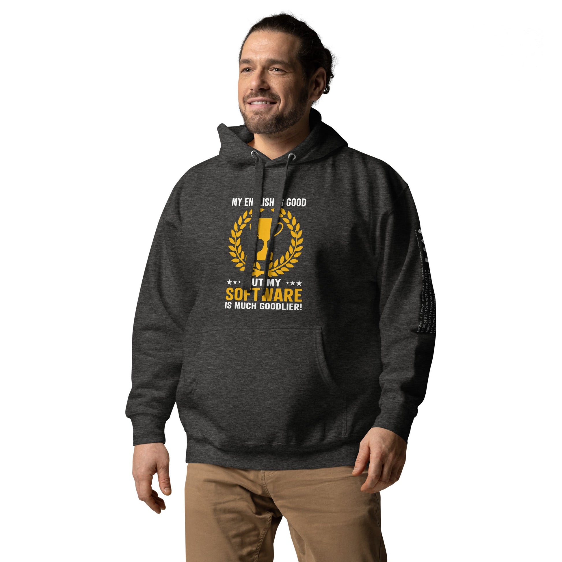 My English is Good, But my software is musUnisex Hoodie by DarkByteGear