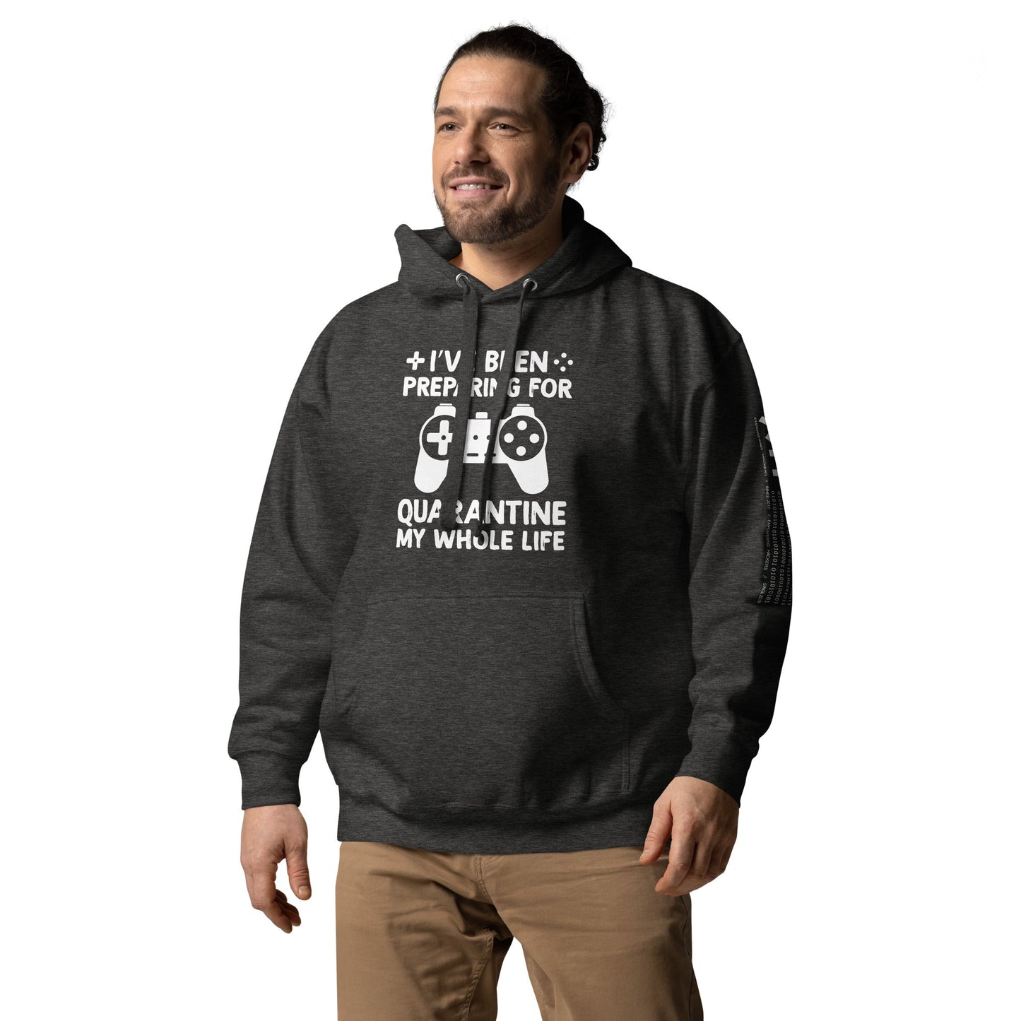 I have been preparing my Quarantine for my whole life - Unisex Hoodie by DarkByteGear