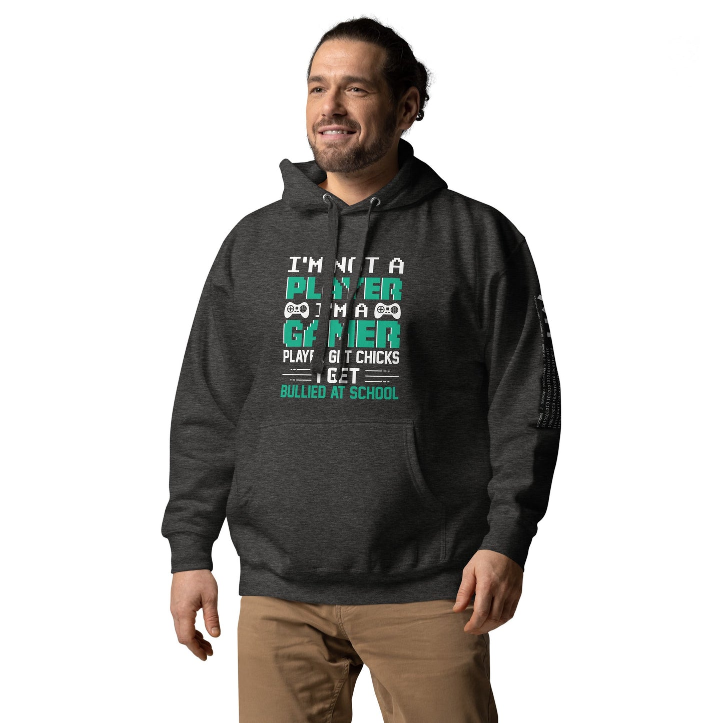 I am not a Player, I am a Gamer, Players get Chicks, I get Bullied at School - Unisex Hoodie by DarkByteGear
