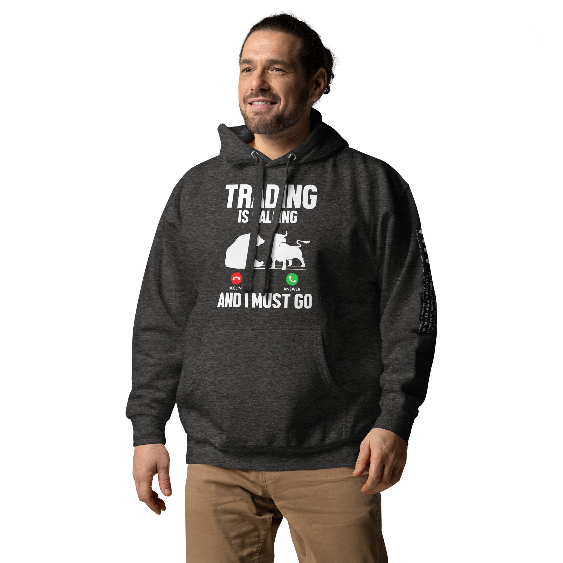 Trading is Calling Decline Answer and I Must go (DB) - Unisex Hoodie by DarkByteGear