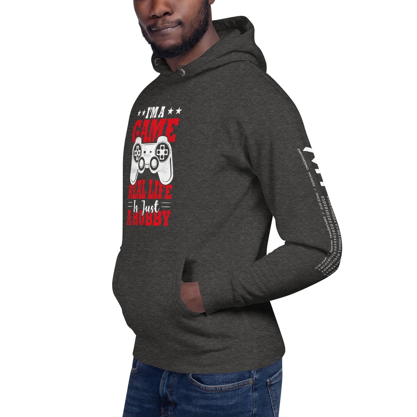 I am a Game; Real life is just a Hobby - Unisex Hoodie by DarkByteGear