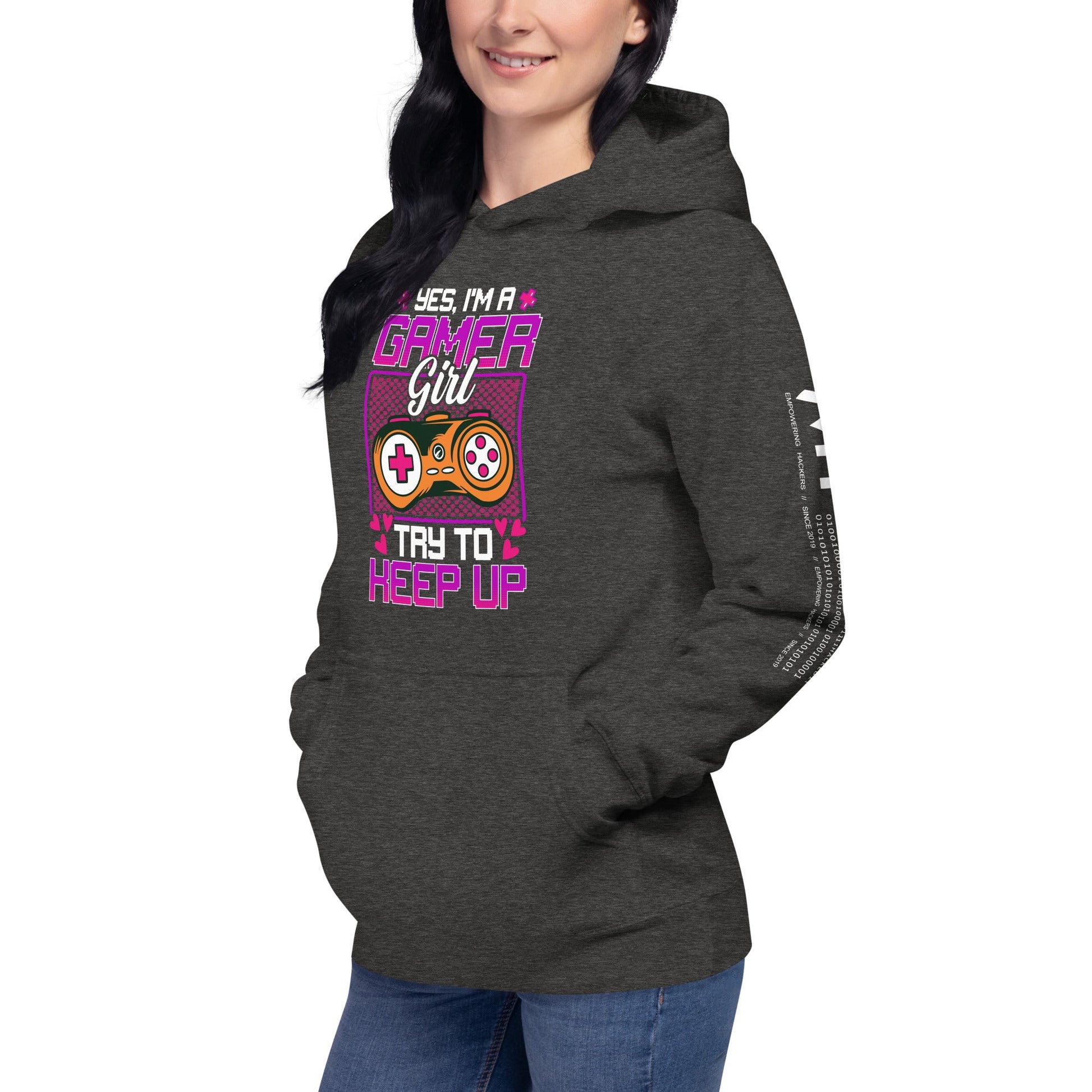Yes, I'm a Gamer Girl try to Keep Up Shagor - Unisex Hoodie by DarkByteGear