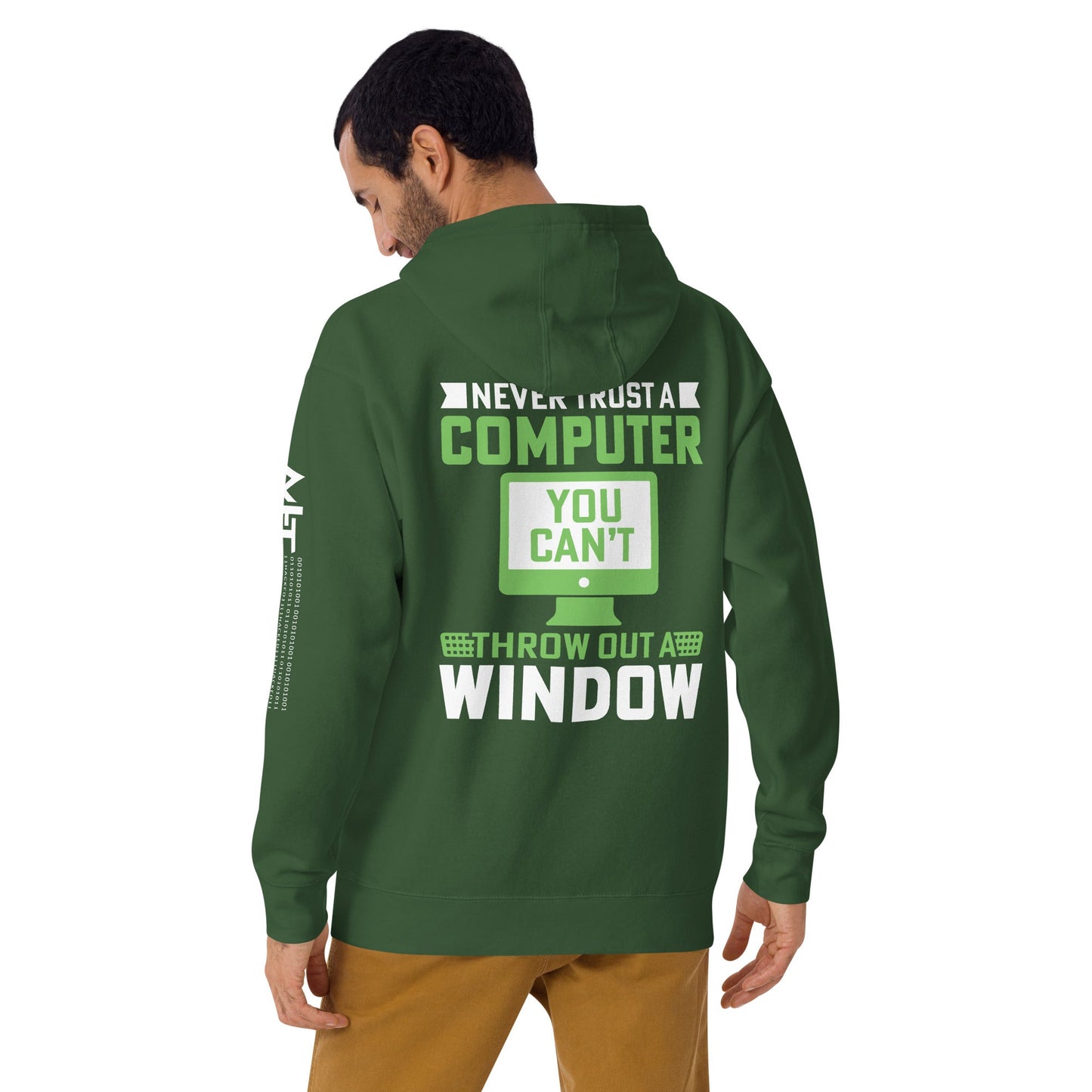 Never Trust a Computer, You can't throw outta Window - Unisex Hoodie ( Back Print ) by DarkByteGear