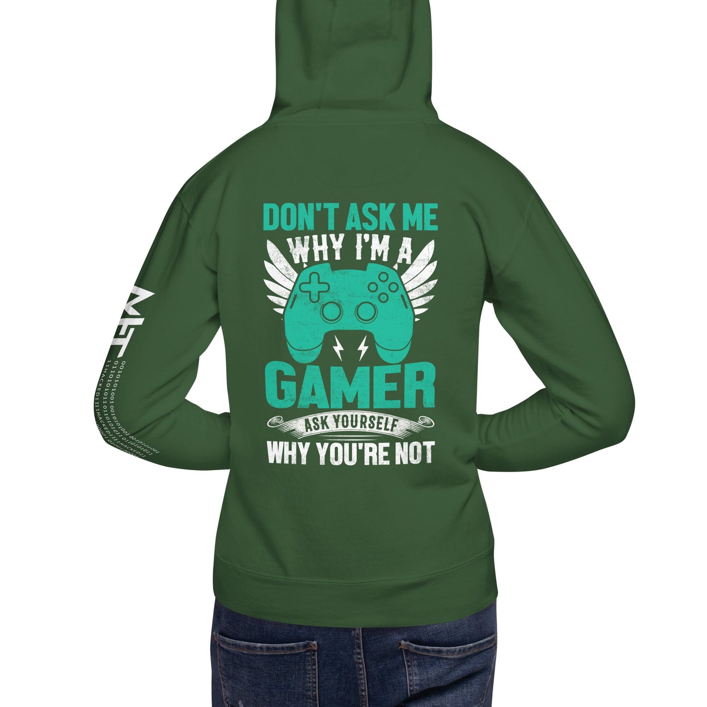 Don't Ask me why I am a Gamer - Unisex Hoodie ( Back Print ) by DarkByteGear
