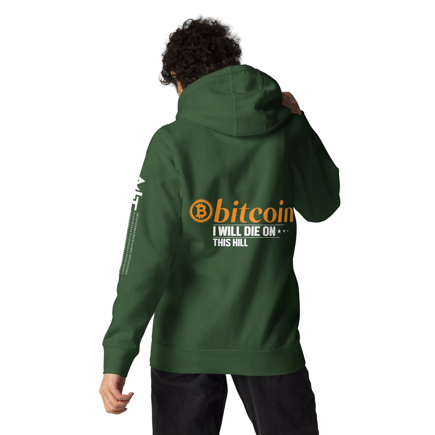 Bitcoin, I will Die on this Hill Unisex Hoodie ( Back Print ) by DarkByteGear