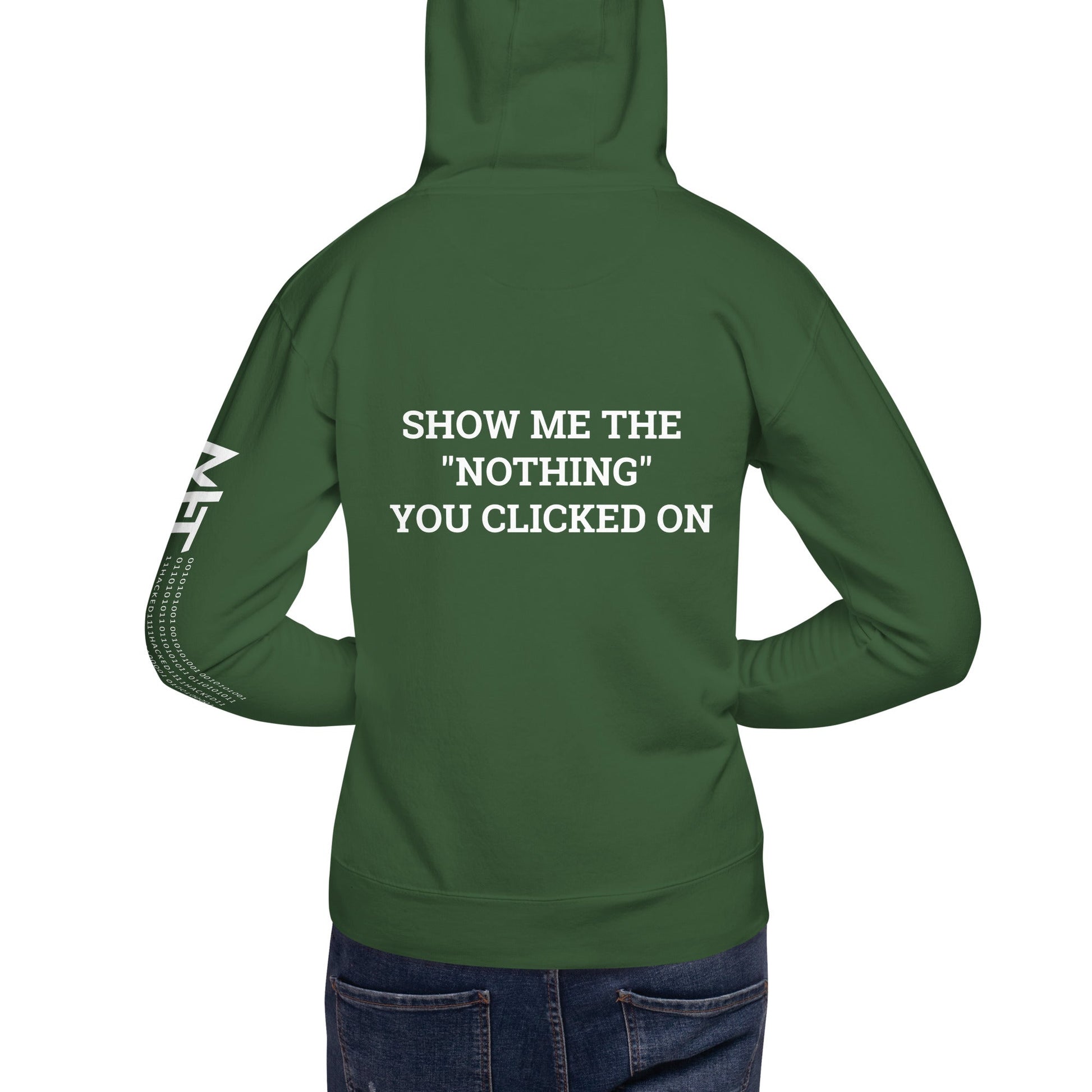 Show me the Nothing you Clicked on V1 Unisex Hoodie ( Back Print ) by DarkByteGear