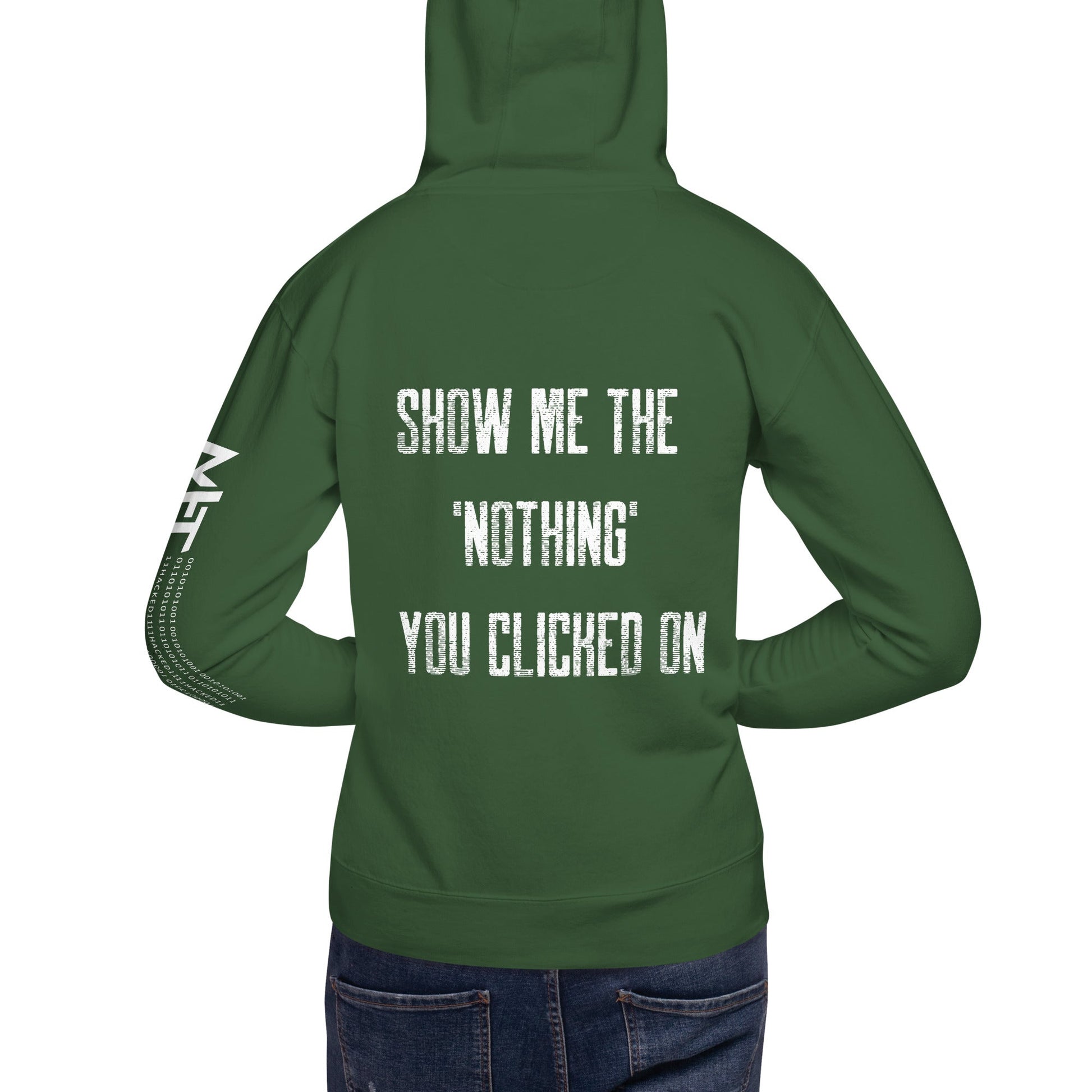 Show me the Nothing you Clicked on V2 Unisex Hoodie ( Back Print ) by DarkByteGear