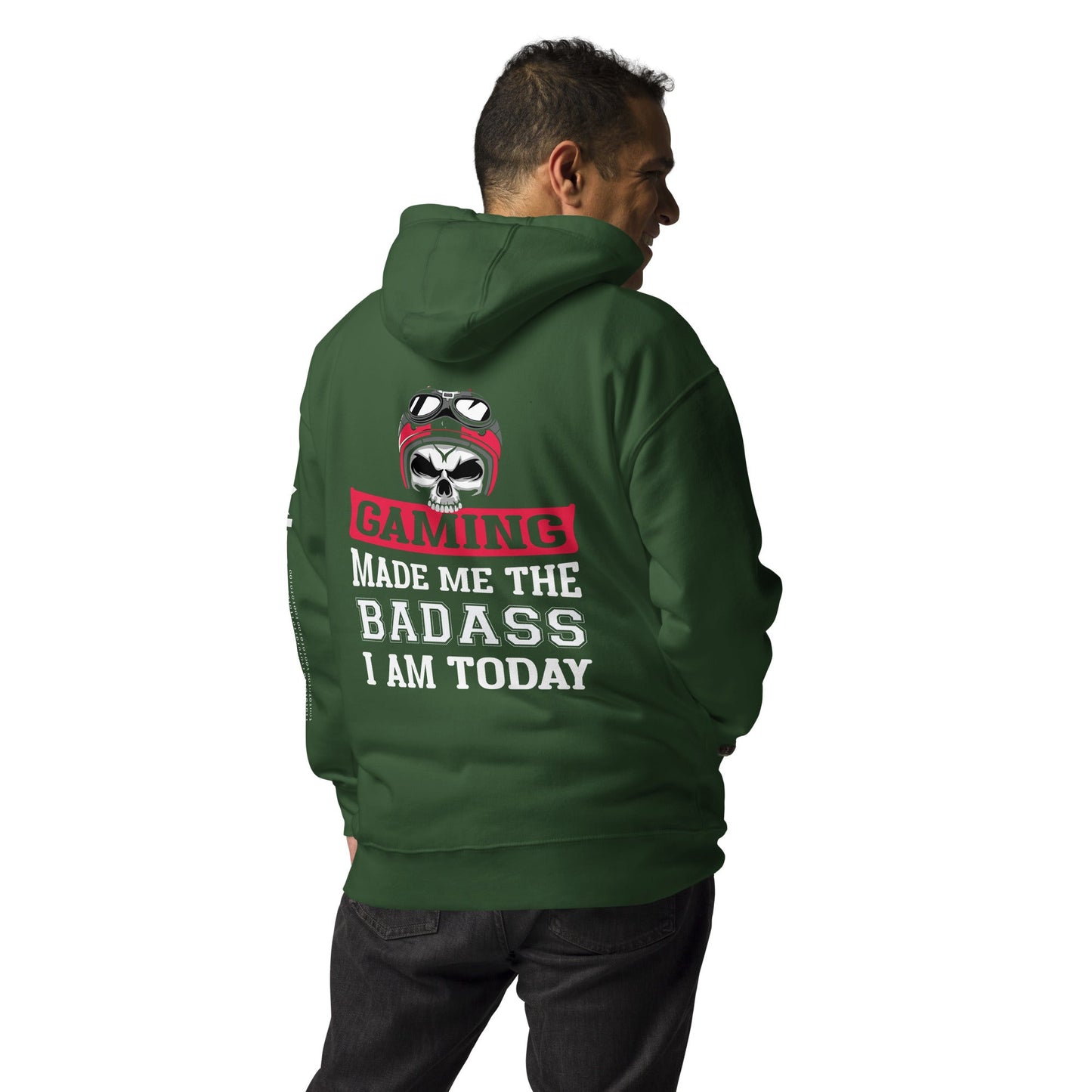 Gaming makes me the Badass I am Today - Unisex Hoodie ( Back Print ) by DarkByteGear