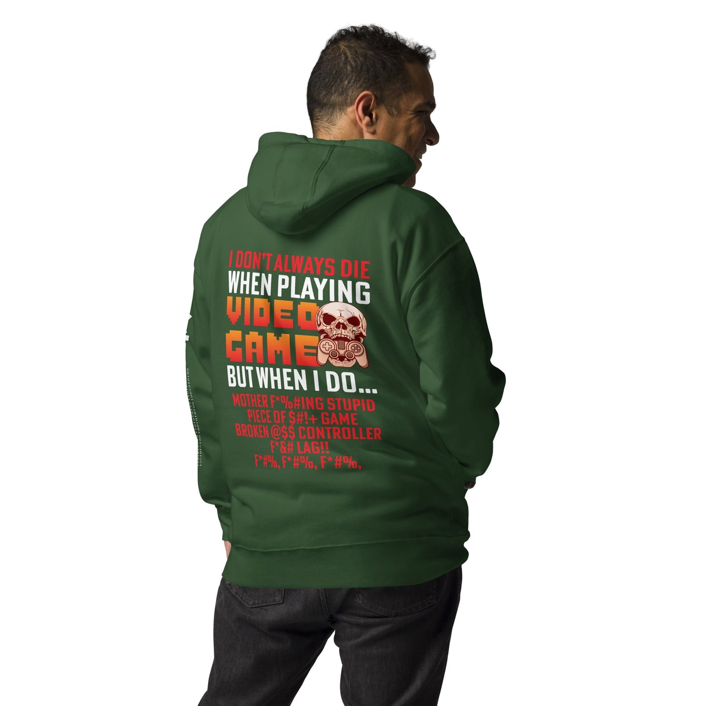 I don't always die when playing Video Games, when I do - Unisex Hoodie ( Back Print ) by DarkByteGear