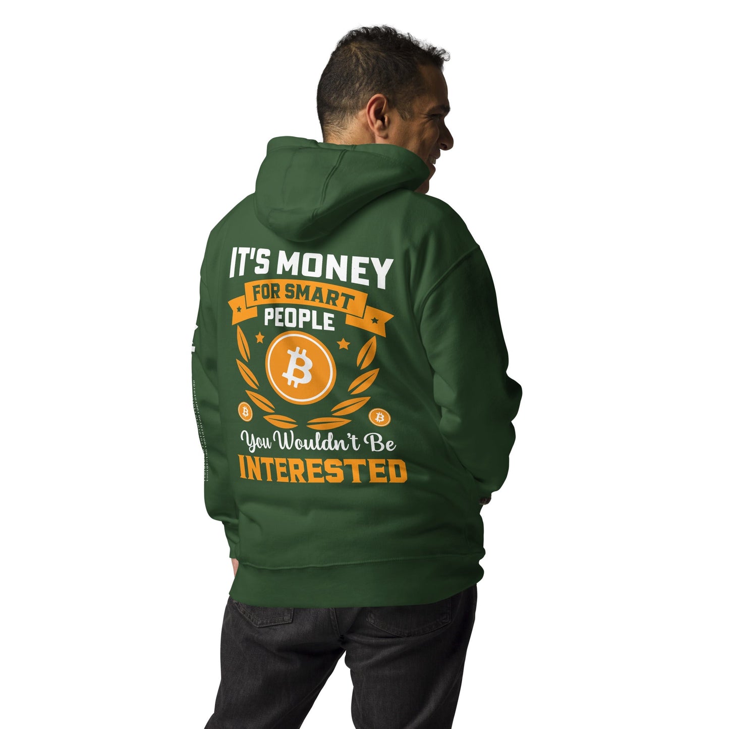 It's money for Smart People, you wouldn't be interested - Unisex Hoodie ( Back Print ) by DarkByteGear