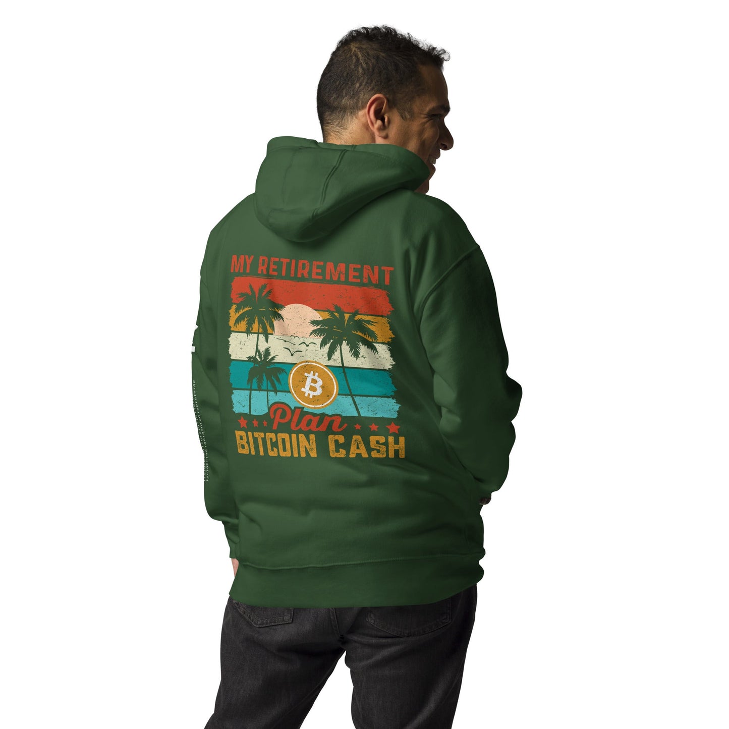 My Retirement Plan: Bitcoin Cash - Unisex Hoodie ( Back Print ) by DarkByteGear