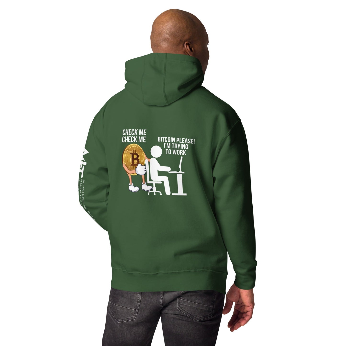 Bitcoin, Please! I am trying to work Unisex Hoodie ( Back Print ) by DarkByteGear