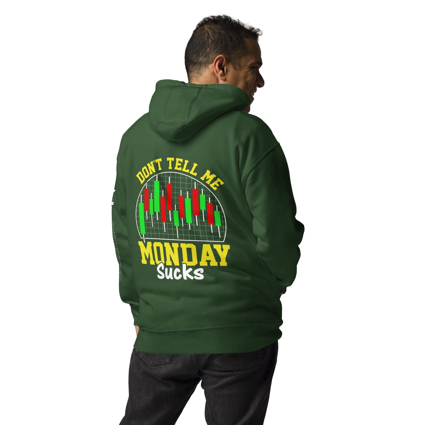 Don't Tell me Monday Sucks - Unisex Hoodie ( Back Print ) by DarkByteGear