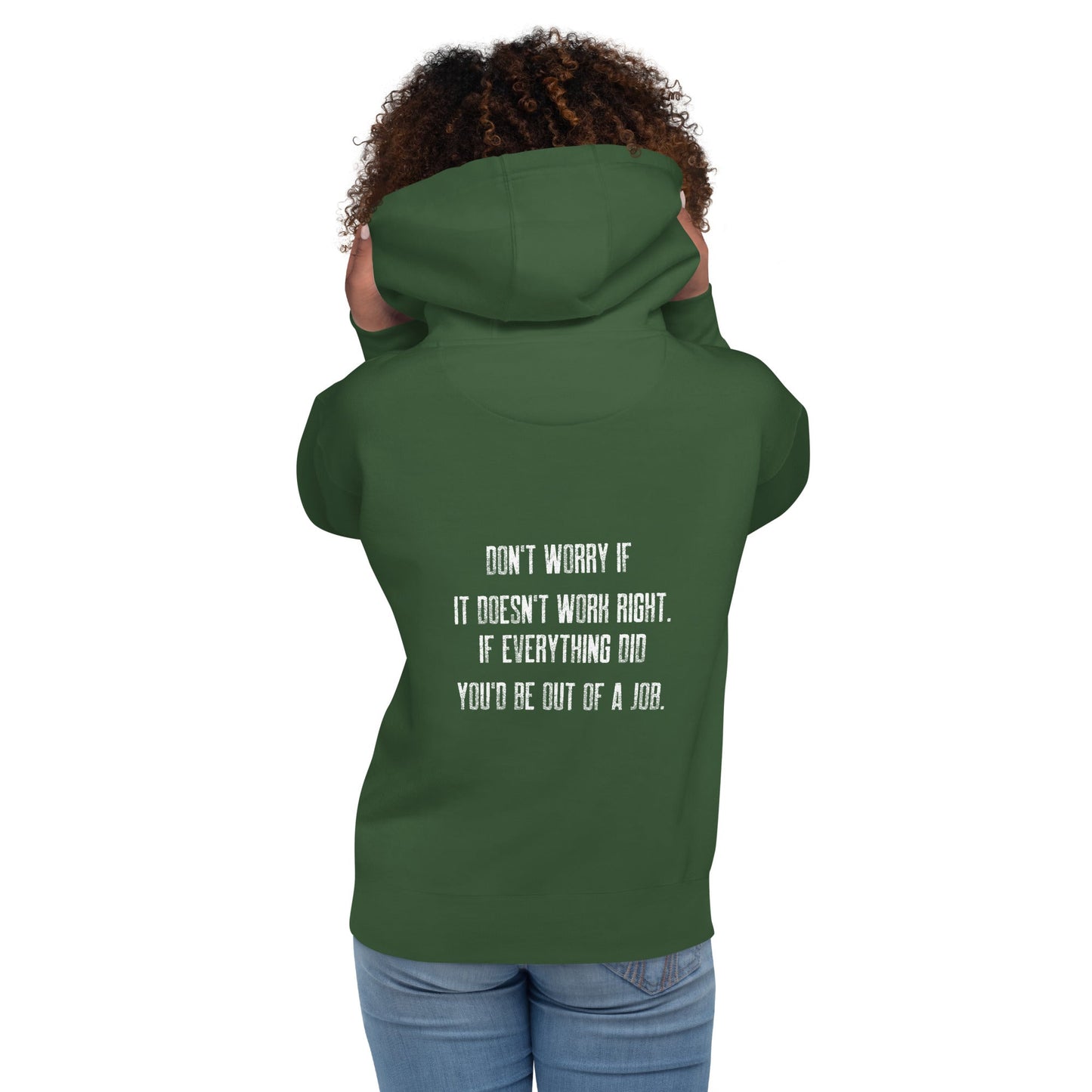 Don't worry if it doesn't work right: if everything did, you would be out of your job V2 - Unisex Hoodie ( Back Print ) by DarkByteGear