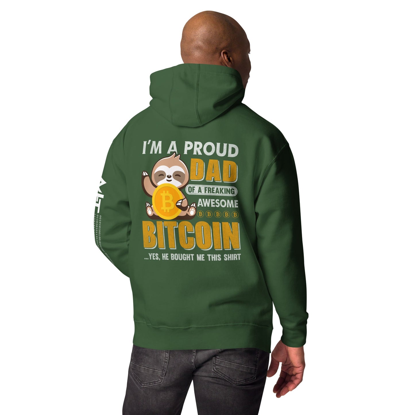 I am a Proud Dad of Bitcoin - Unisex Hoodie ( Back Print ) by DarkByteGear