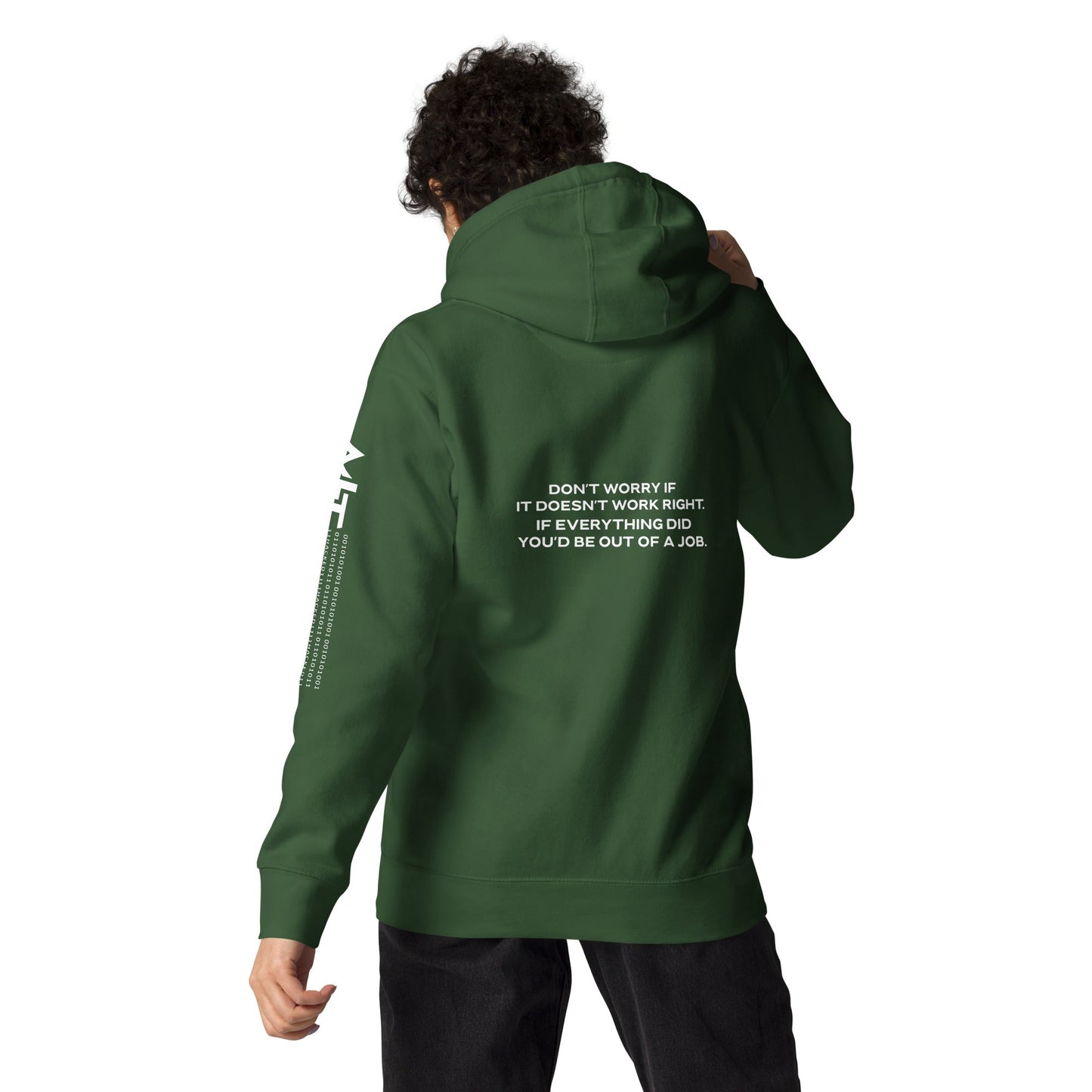Don't worry if it doesn't work right: if everything did, you would be out of your job - Unisex Hoodie ( Back Print ) by DarkByteGear