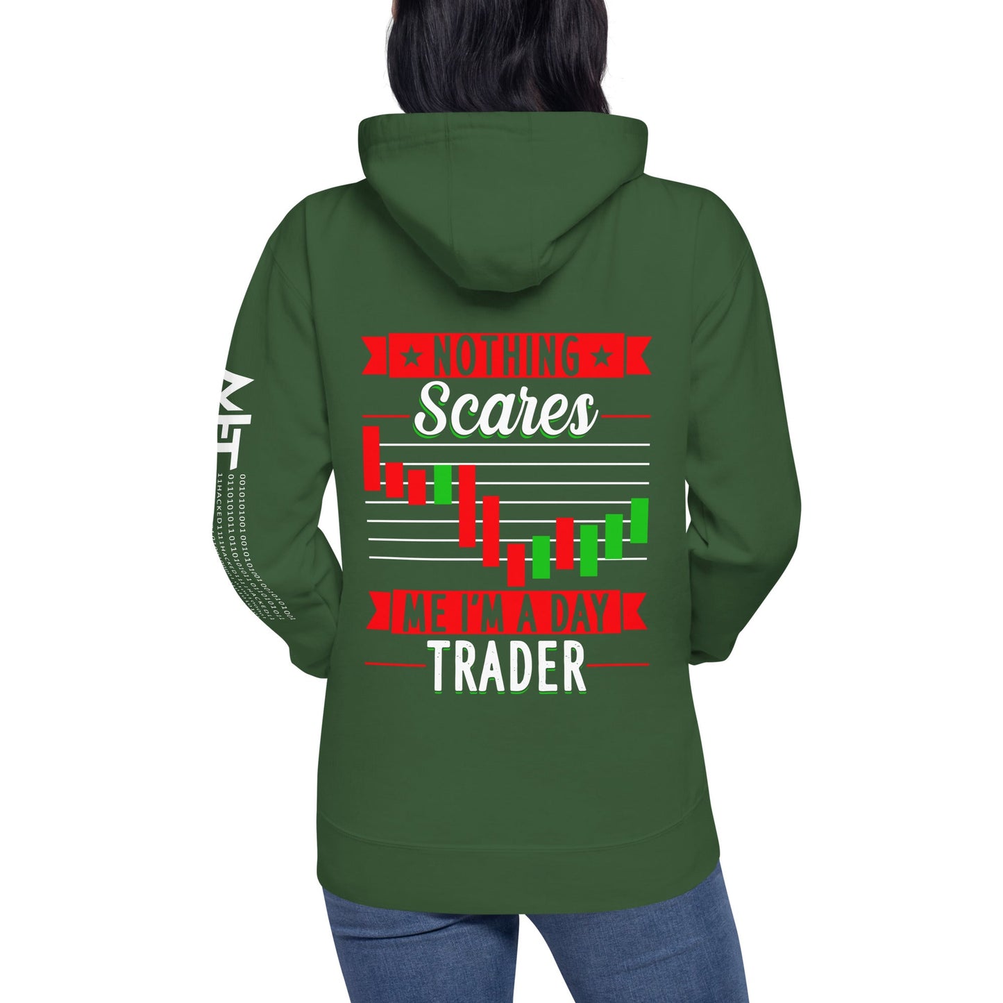 Nothing Scares me; I Am a Day Trader - Unisex Hoodie ( Back Print ) by DarkByteGear