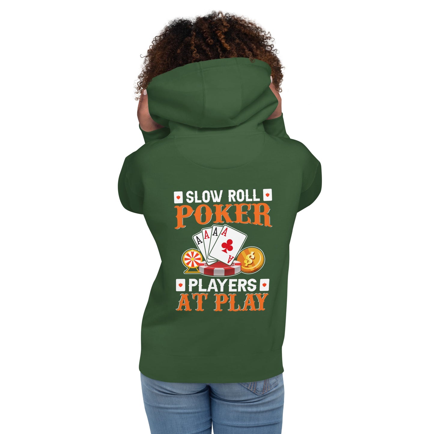 Slow Roll Poker; Players at Play - Unisex Hoodie ( Back Print ) by DarkByteGear