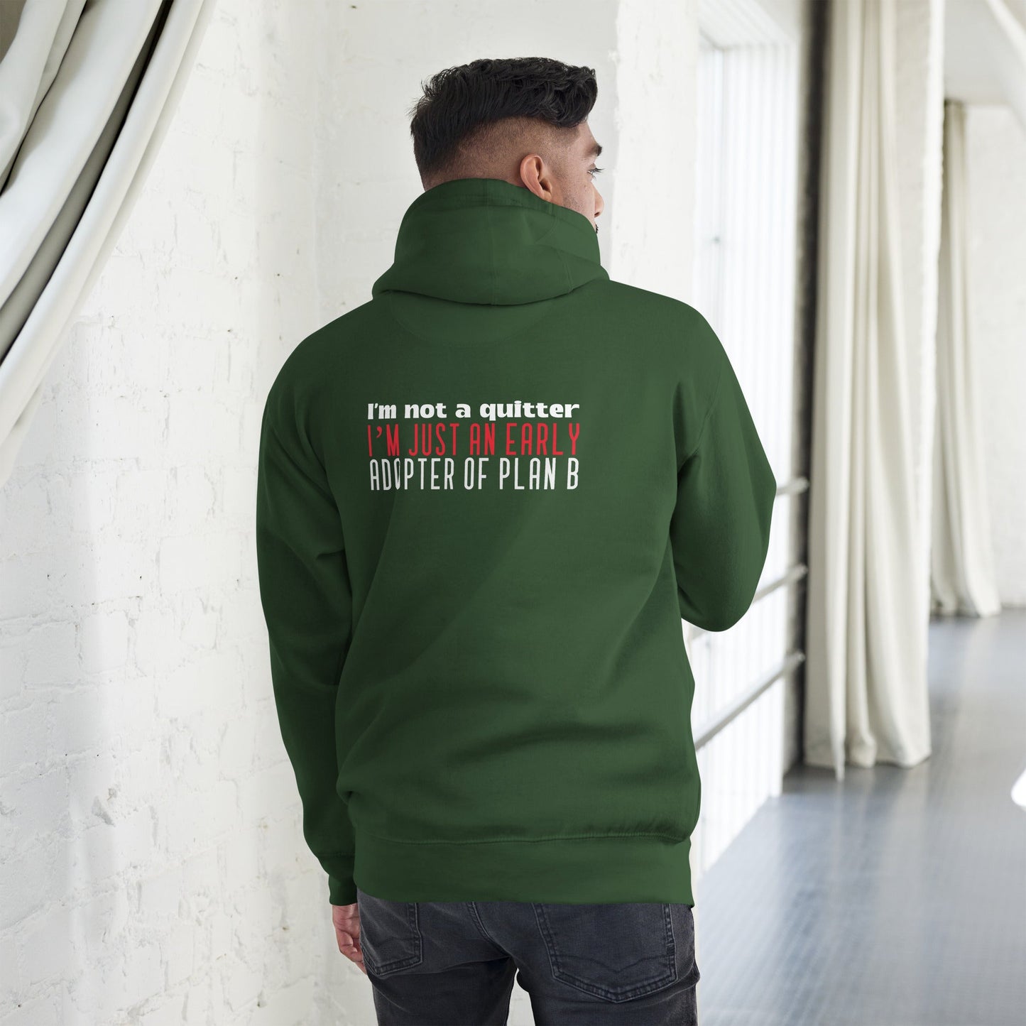 I Am not a Quitter: I Am an early adopter of Plan B - Unisex Hoodie ( Back Print ) by DarkByteGear