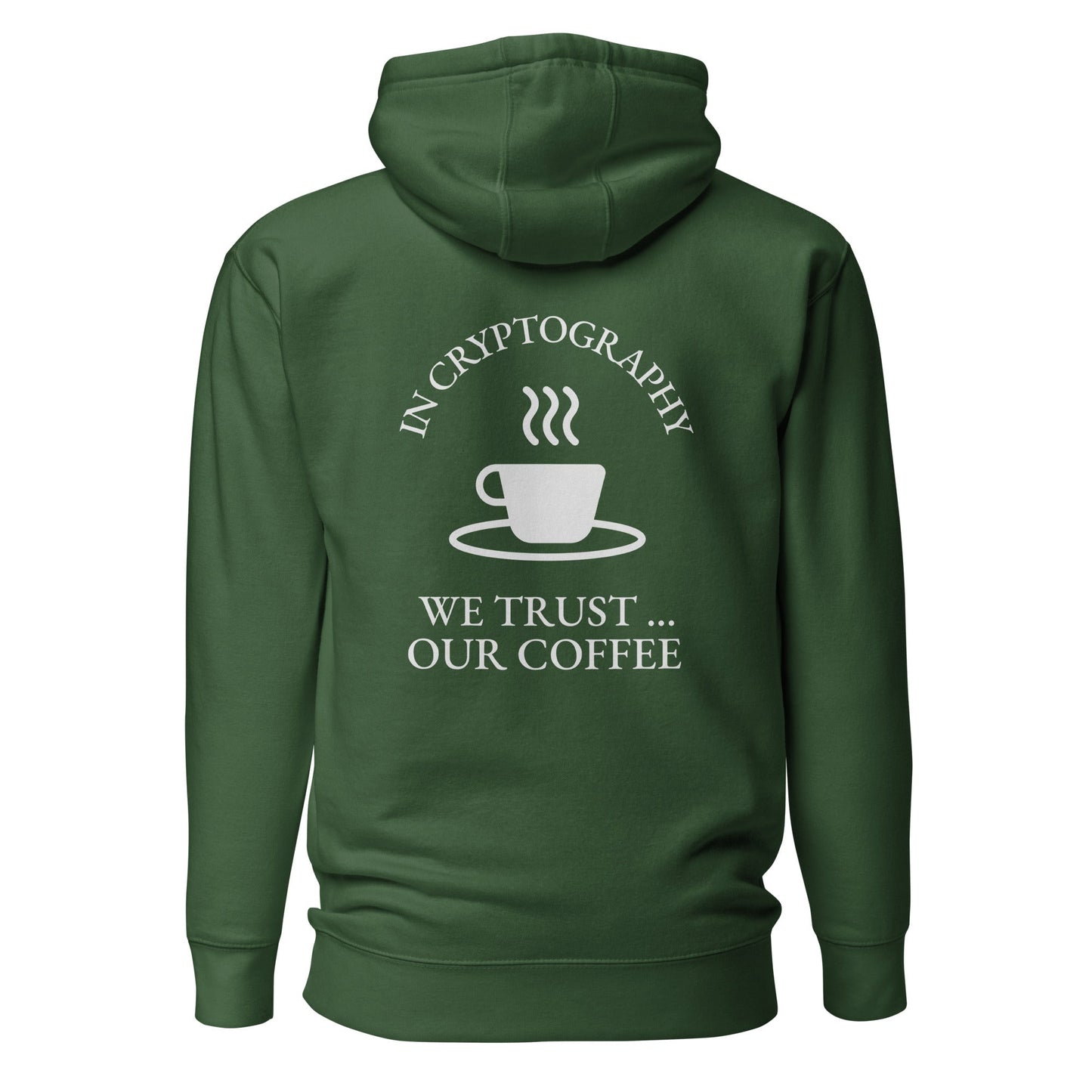 In cryptography, we trust... our coffee (White Text) - Unisex Hoodie (back print) by DarkByteGear