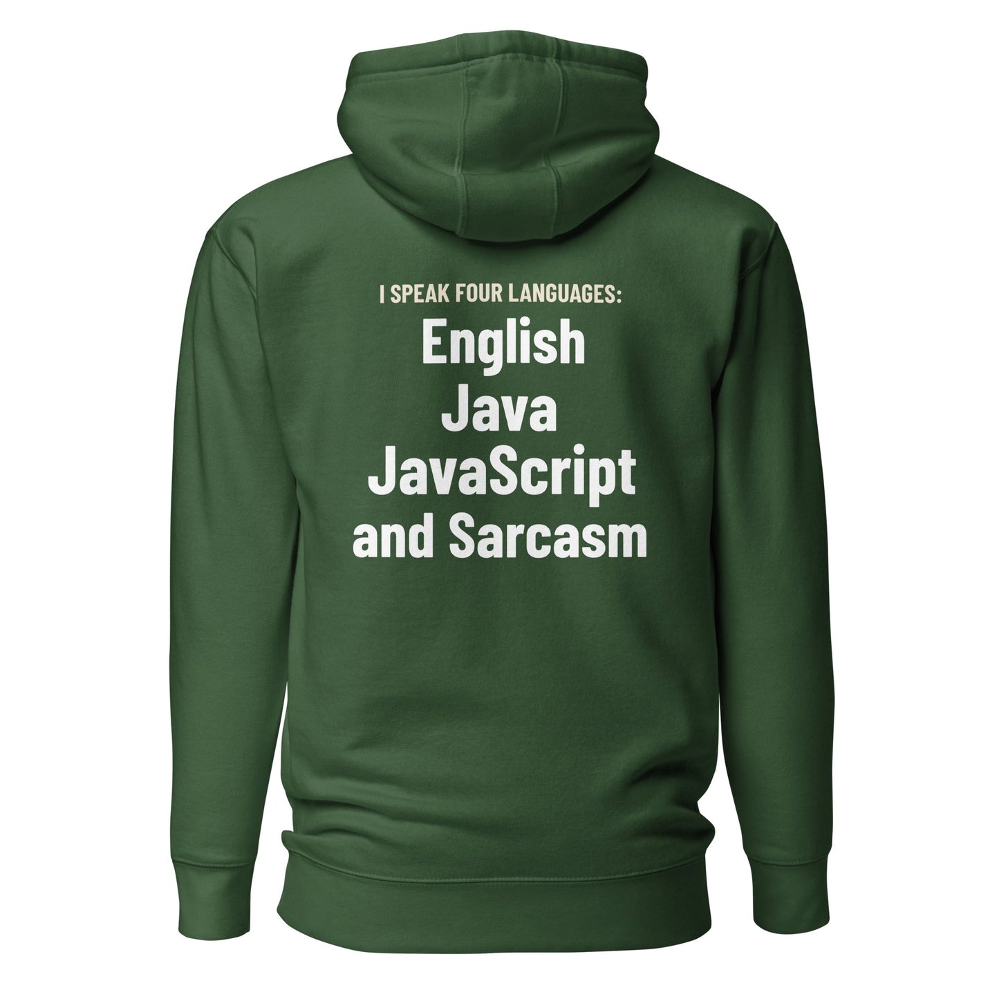 I speak four languages English, Java, JavaScript, and sarcasm - Unisex Hoodie (back print) by DarkByteGear