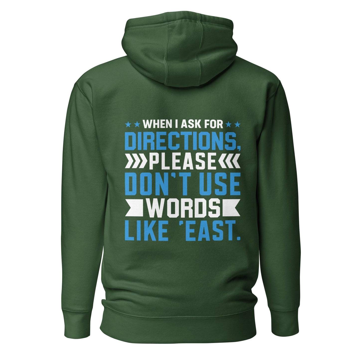 When I ask for directions, please don't use word like 'East' - Unisex Hoodie ( Back Print ) by DarkByteGear