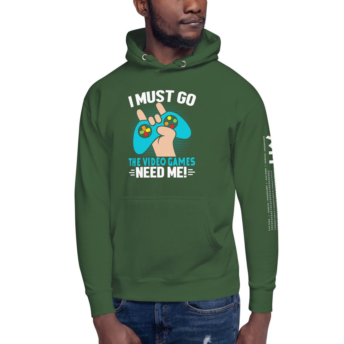 I must go, the Video Games need me Unisex Hoodie by DarkByteGear