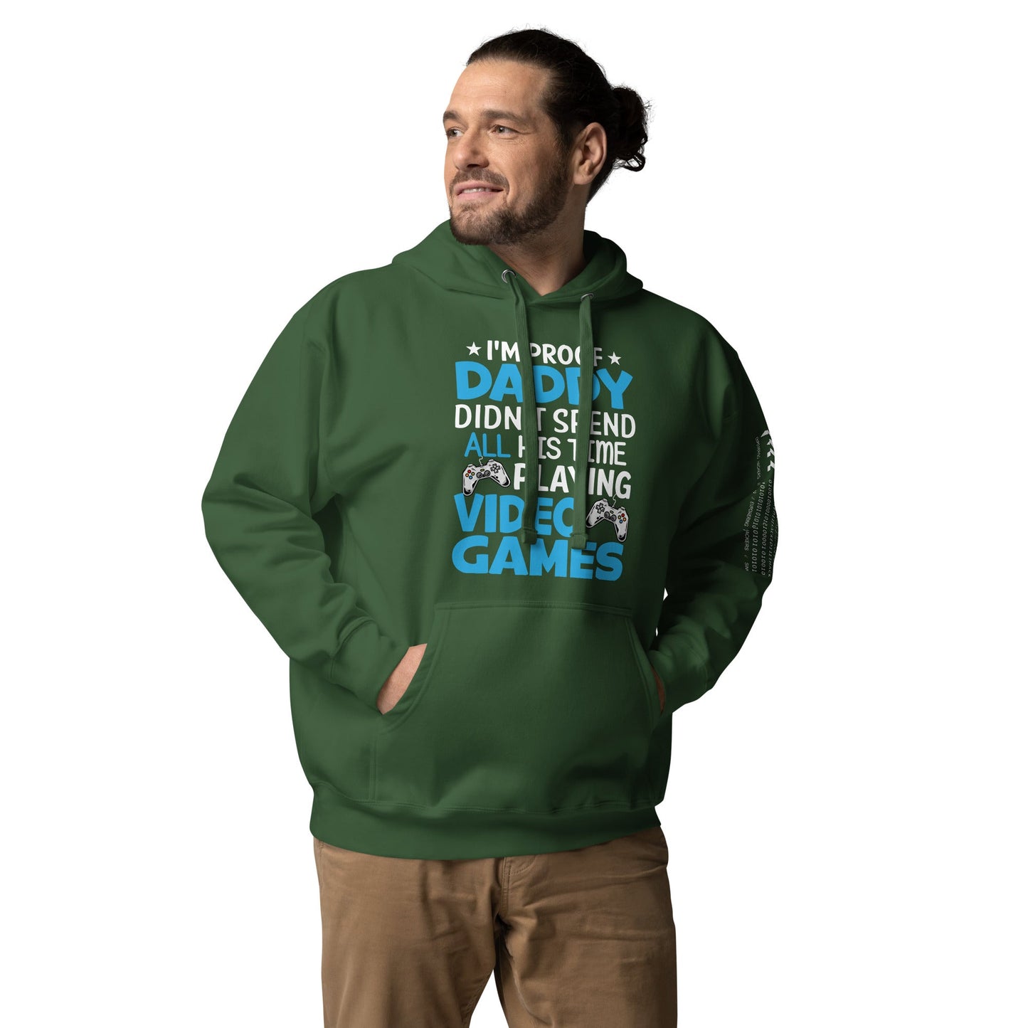 I am Proof * Daddy didn't spend his time playing Video Games* - Unisex Hoodie by DarkByteGear