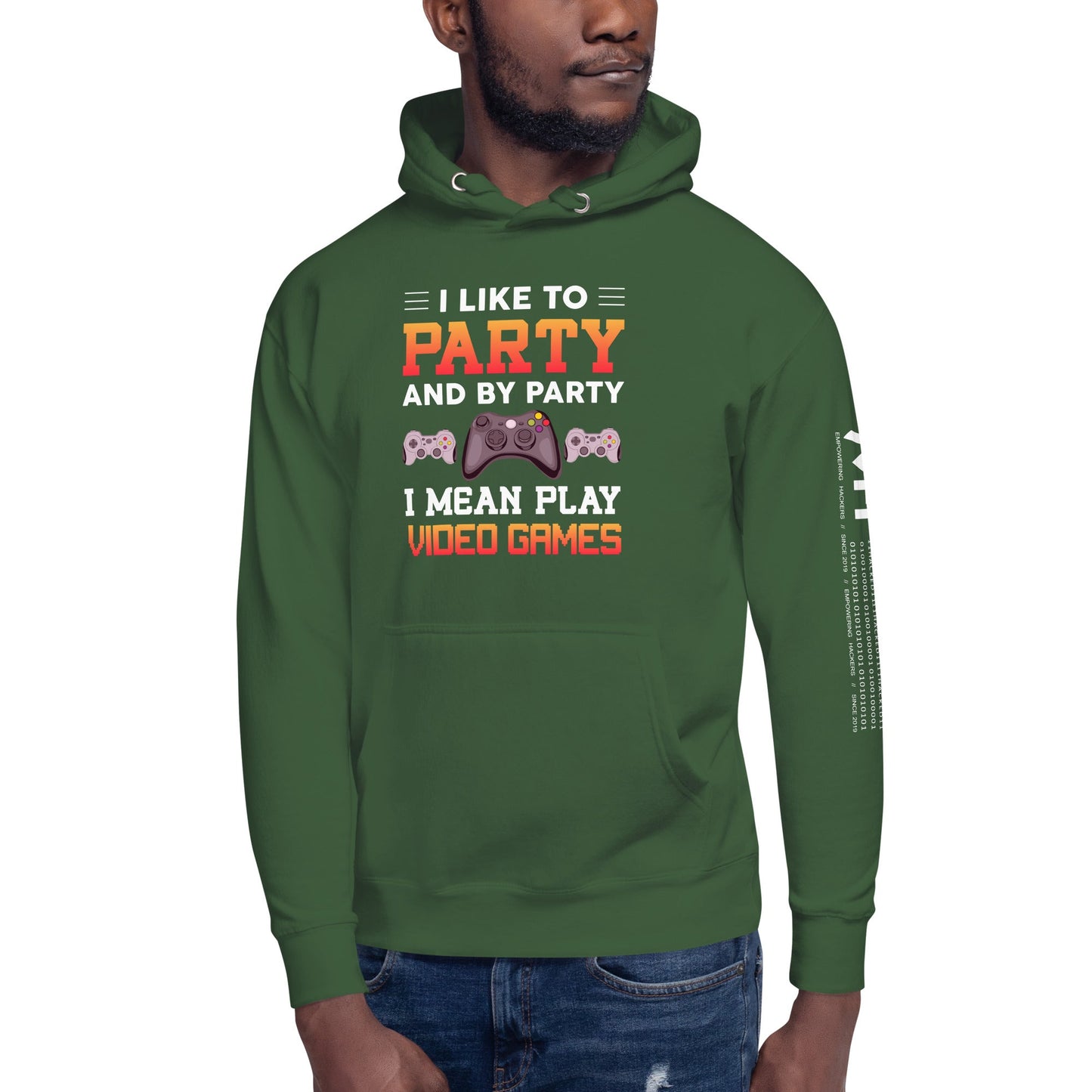 I Like to Party and by Party, I mean Play Video Games - Unisex Hoodie by DarkByteGear