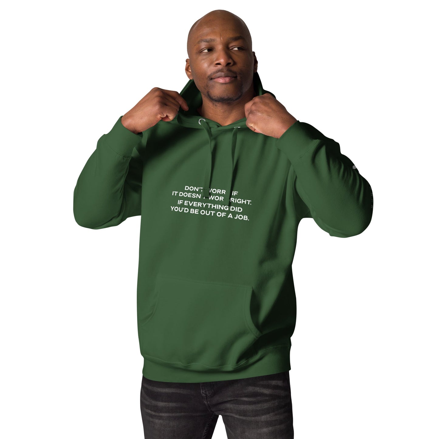 Don't worry if it doesn't work right: if everything did, you would be out of your job V1 - Unisex Hoodie by DarkByteGear
