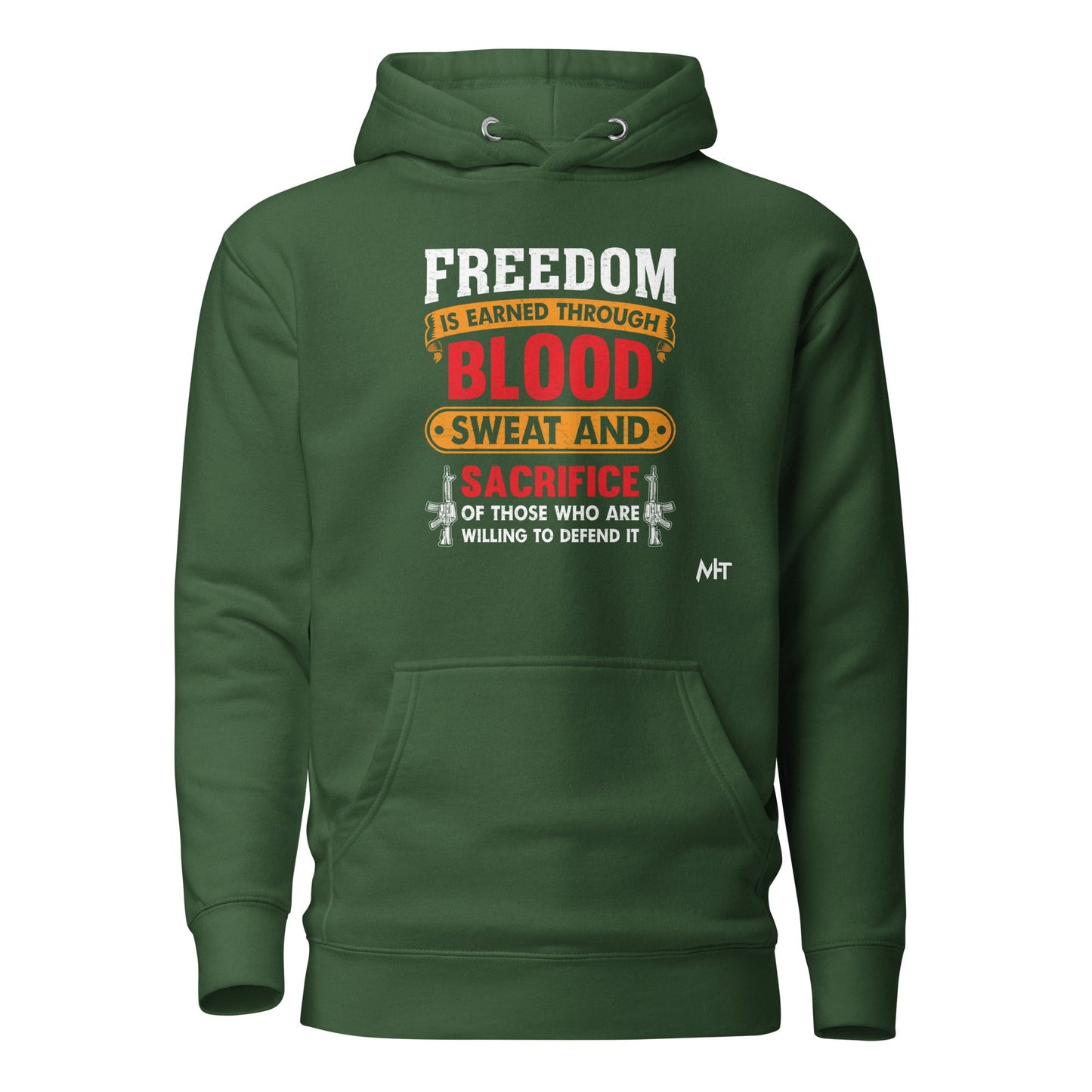 Freedom is earned through Blood, Sweat and Sacrifice - Unisex Hoodie by DarkByteGear