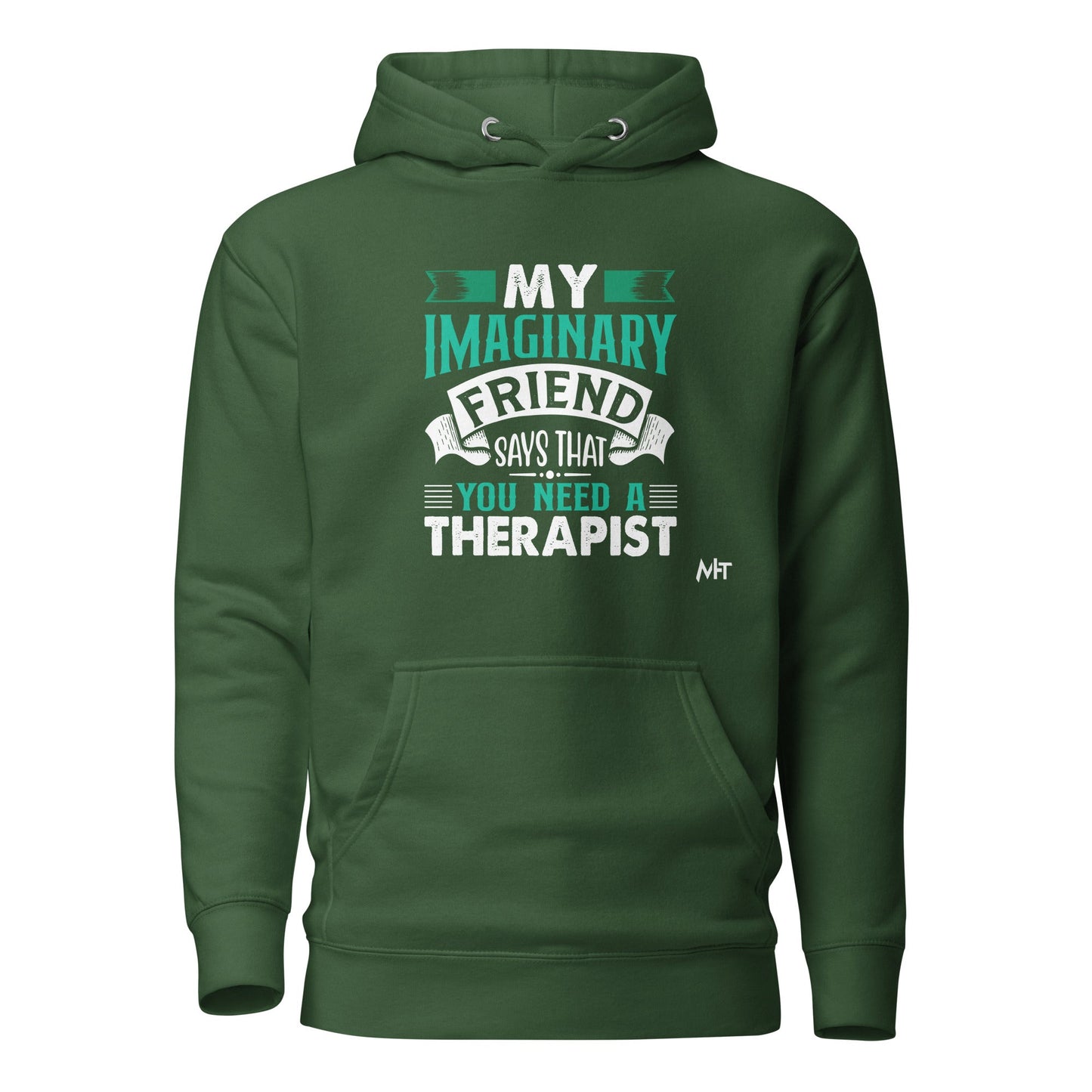 My imaginary friend Says you Need a therapist - Unisex Hoodie by DarkByteGear