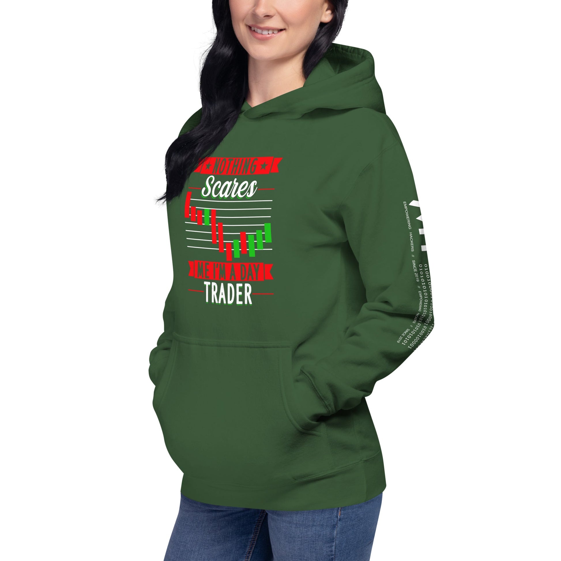 Nothing Scares me; I Am a Day Trader - Unisex Hoodie by DarkByteGear