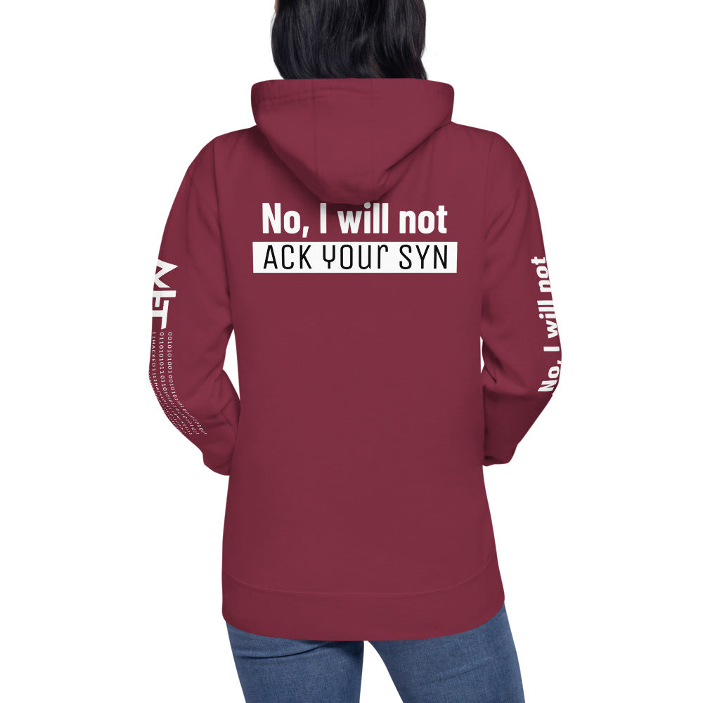 No, I will not ACK your SYN - Unisex Hoodie (back print) by DarkByteGear