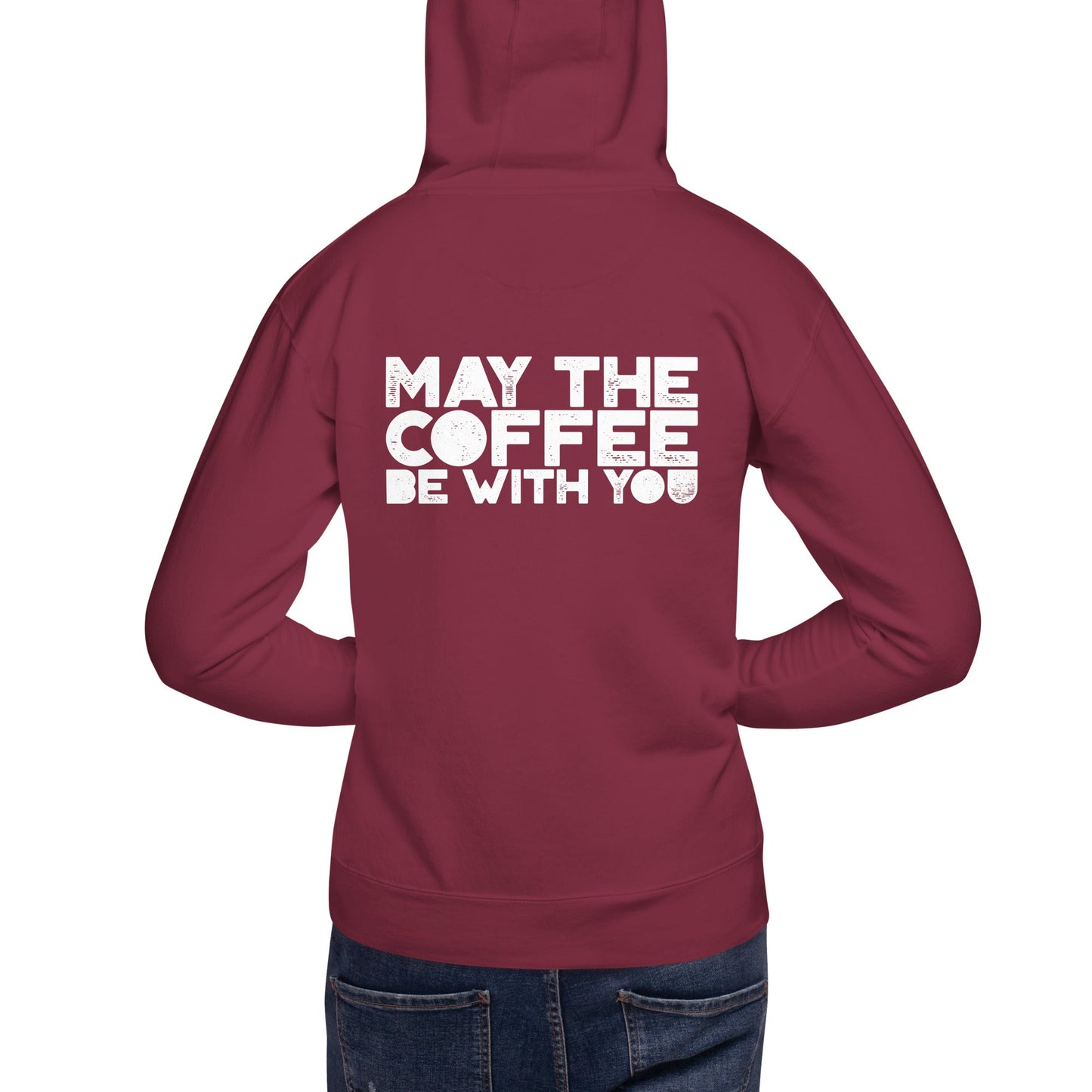 May the Coffee be with You - Unisex Hoodie ( Back Print ) by DarkByteGear