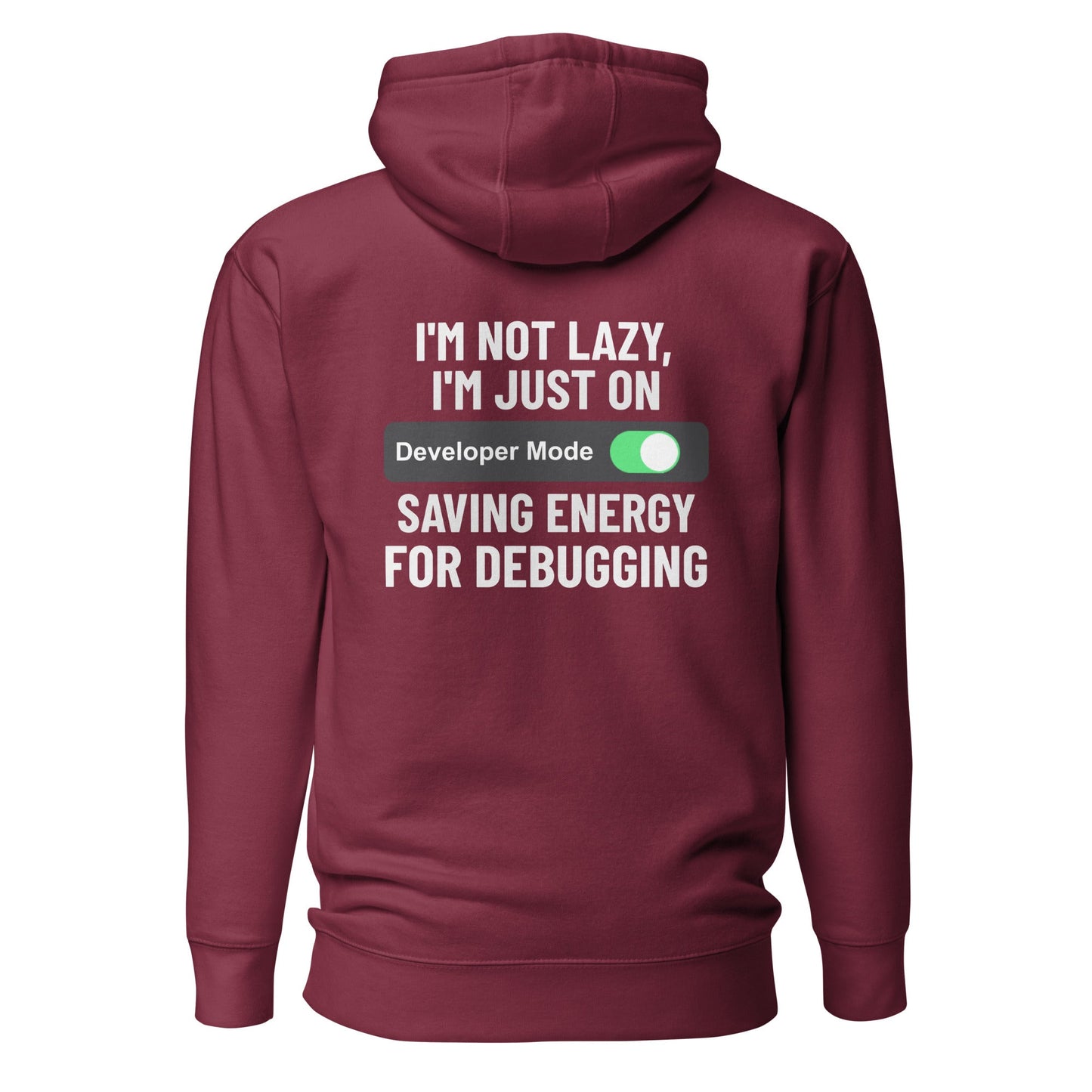 I'm not lazy, I'm just on developer mode - Unisex Hoodie (back print) by DarkByteGear