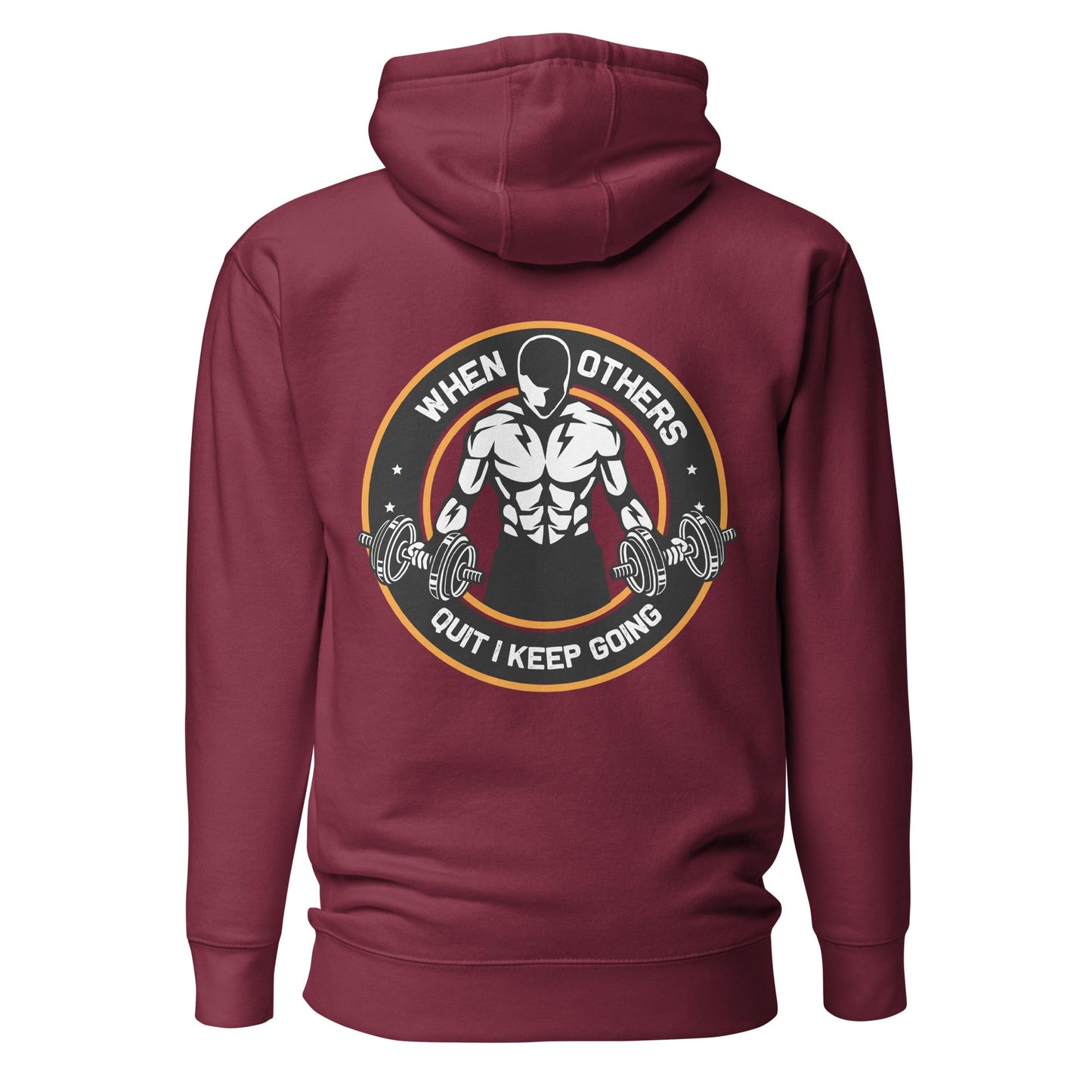 When others quit I keep going - Unisex Hoodie (back print) by DarkByteGear