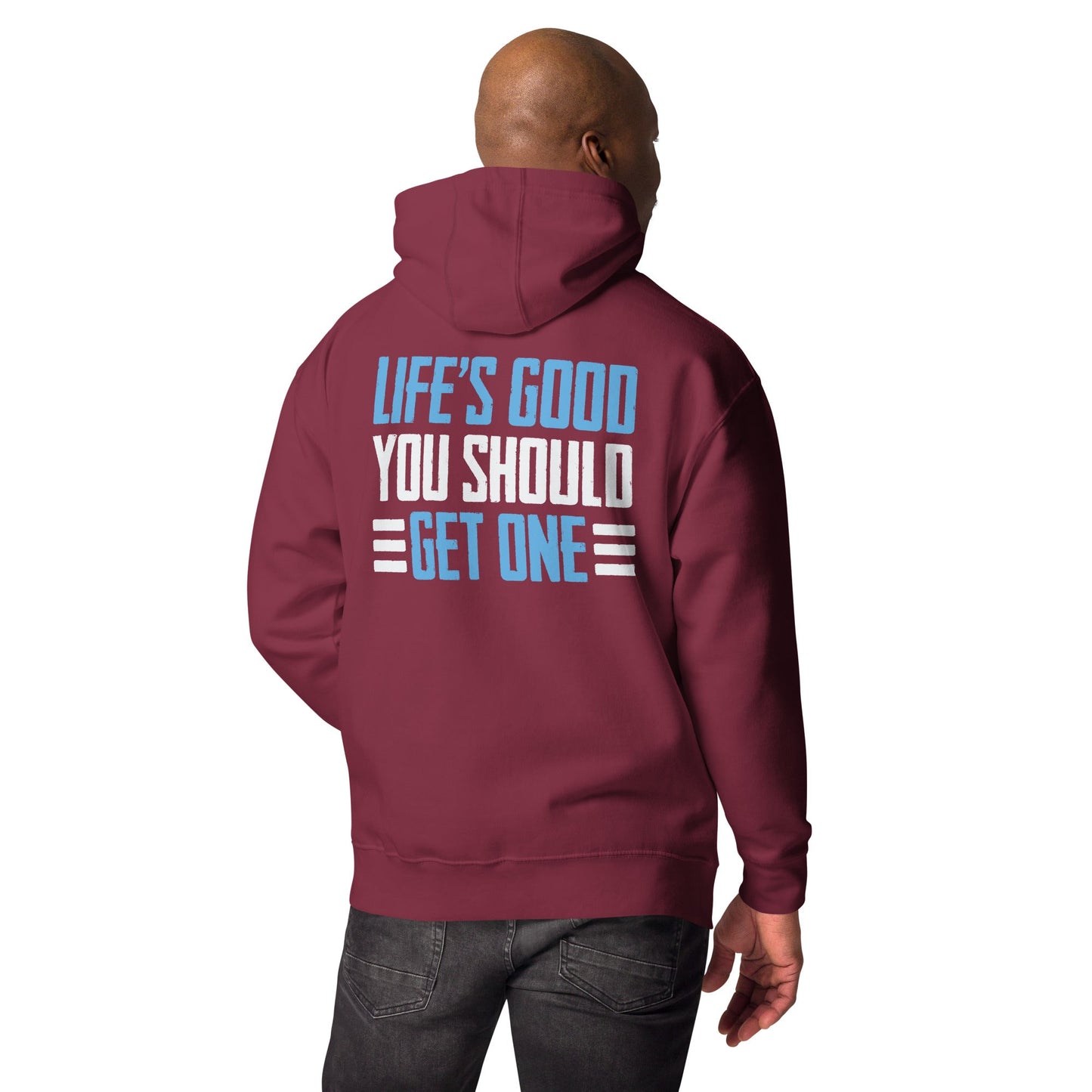 Life is good; you should get one - Unisex Hoodie ( Back Print ) by DarkByteGear