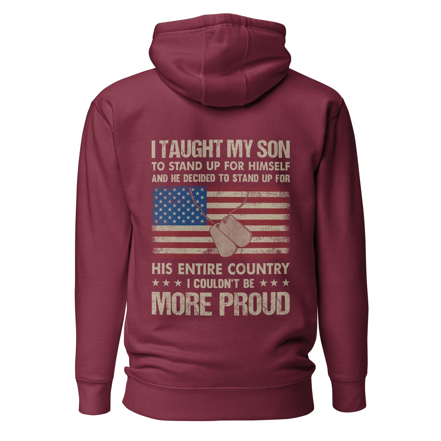 I Taught my son to Stand up for himself - Unisex Hoodie ( Back Print ) by DarkByteGear