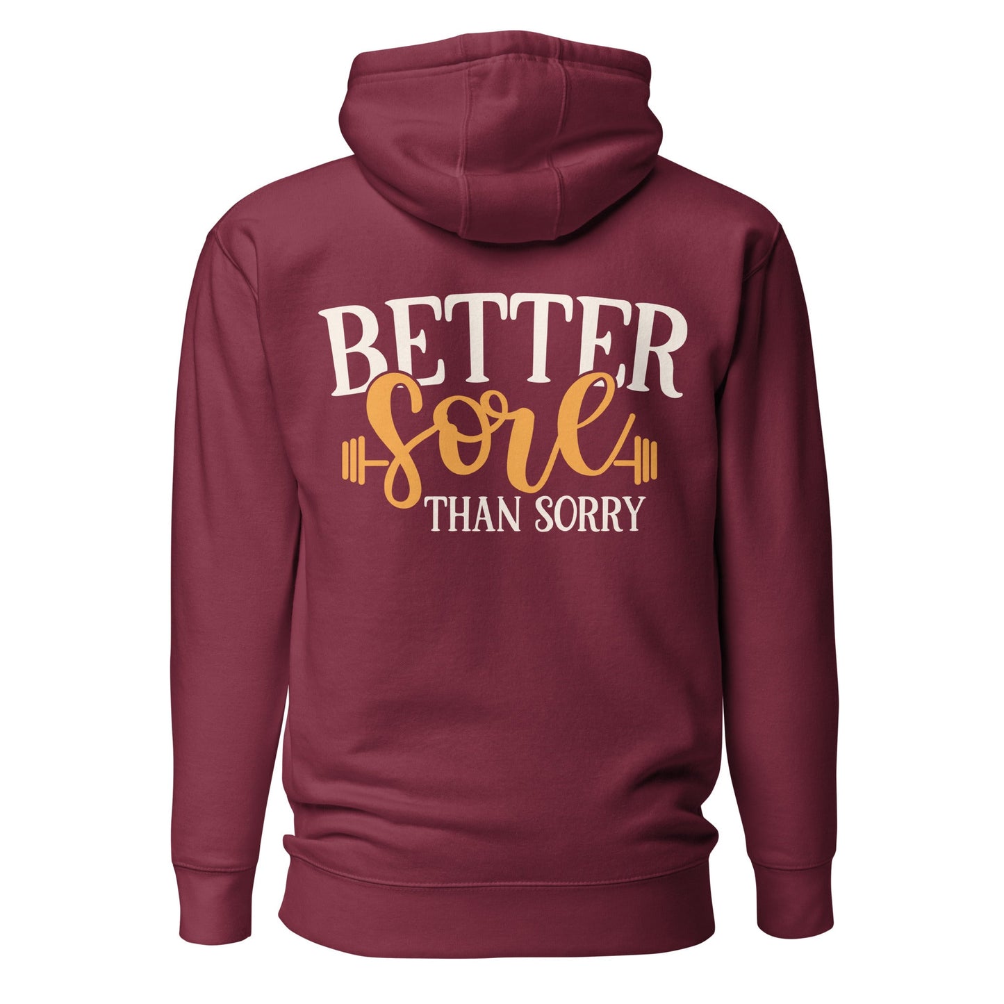 Better Sore Than Sorry - Unisex Hoodie (back print) by DarkByteGear