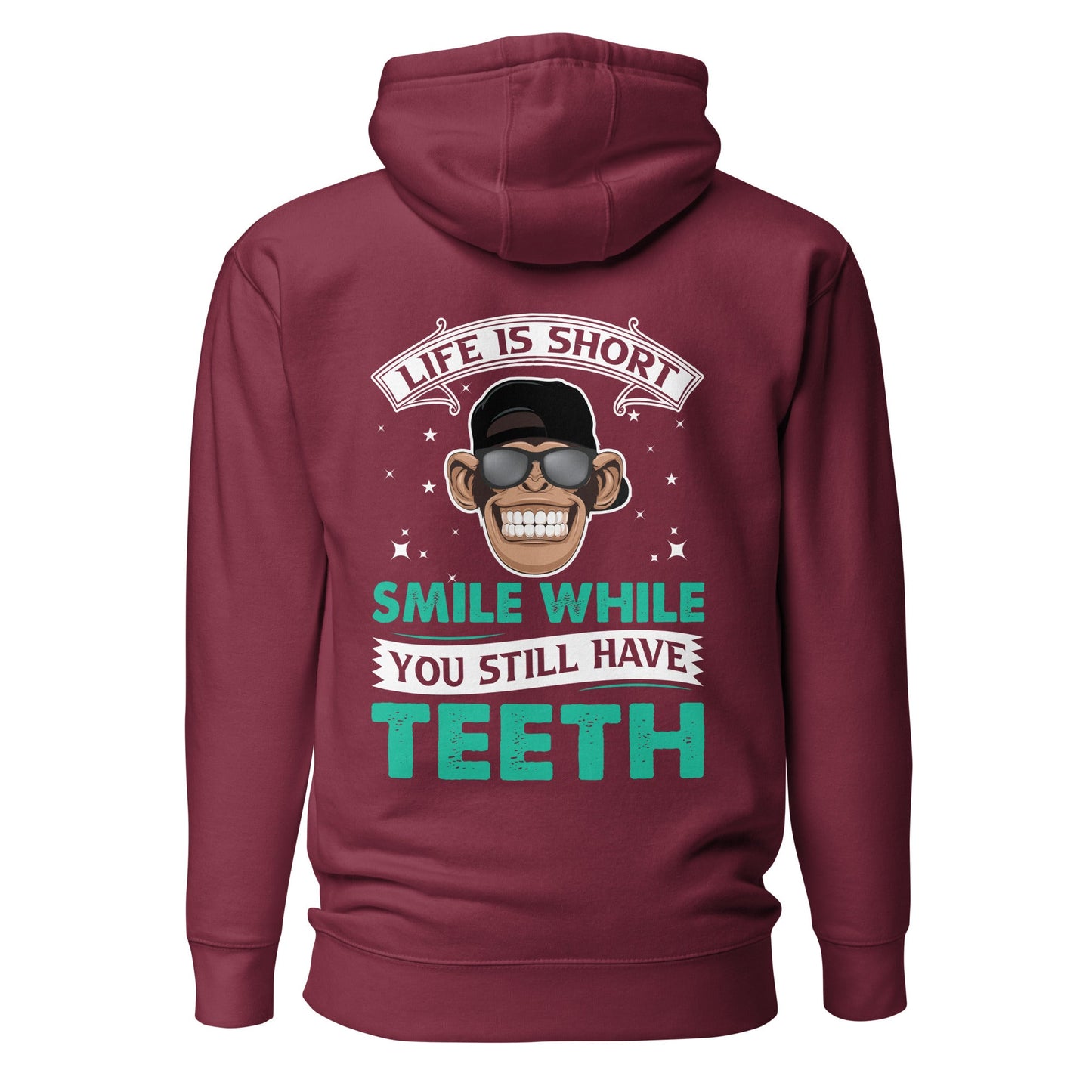 Life is Short, Smile while you still have teeth - Unisex Hoodie ( Back Print ) by DarkByteGear