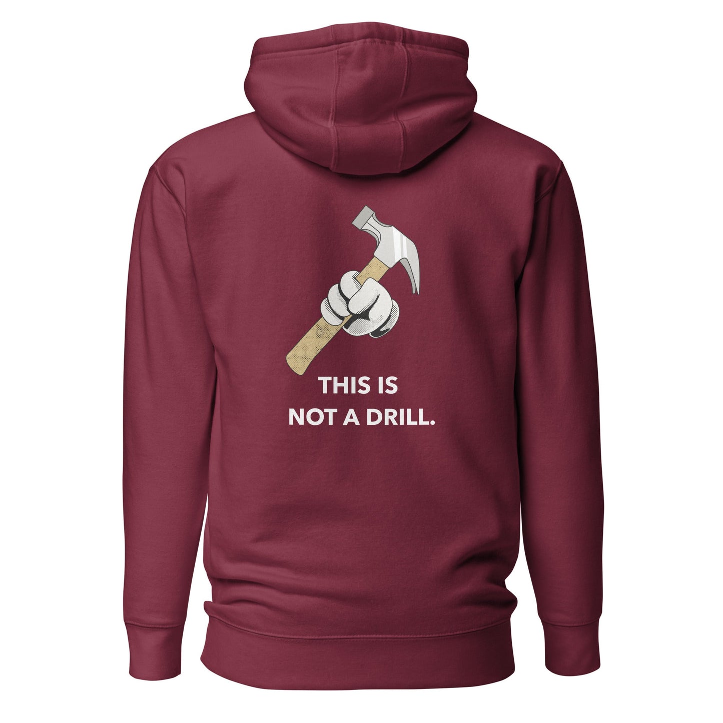 This is not a Drill - Unisex Hoodie (back print) by DarkByteGear