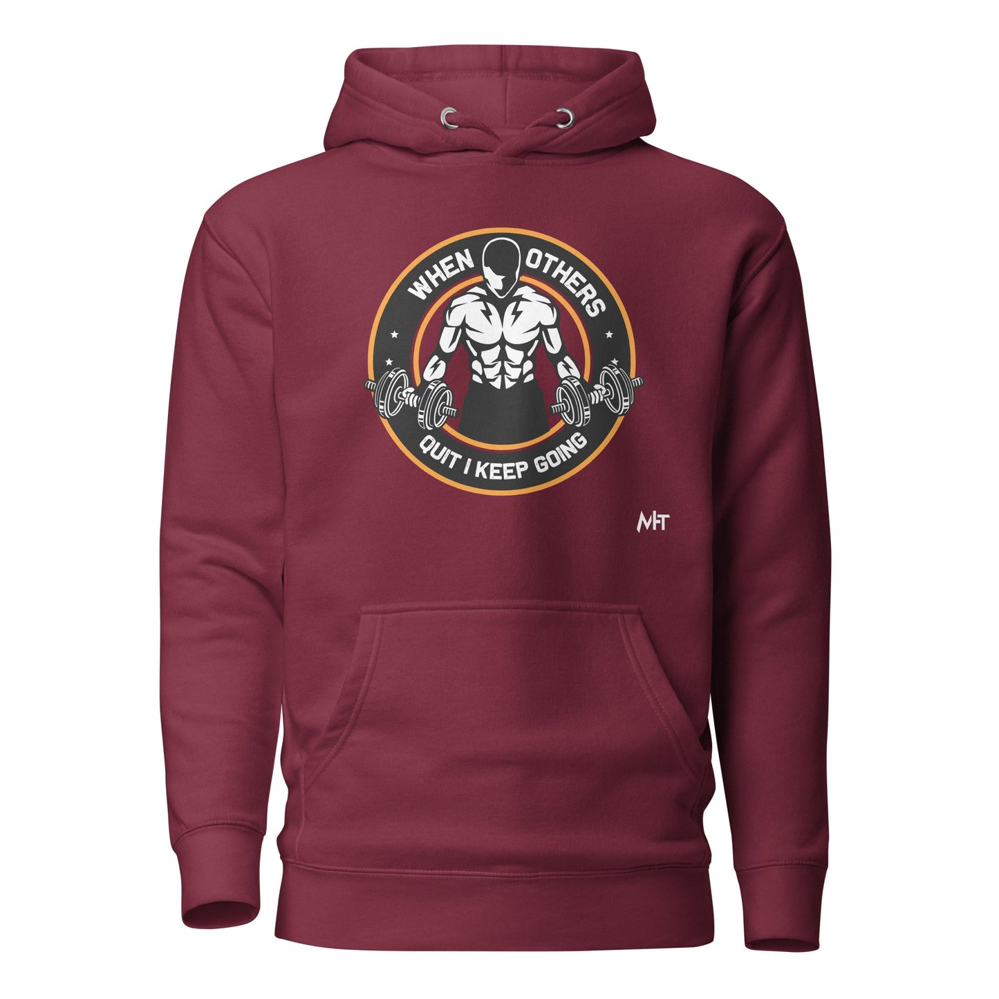 When others quit I keep going - Unisex Hoodie by DarkByteGear