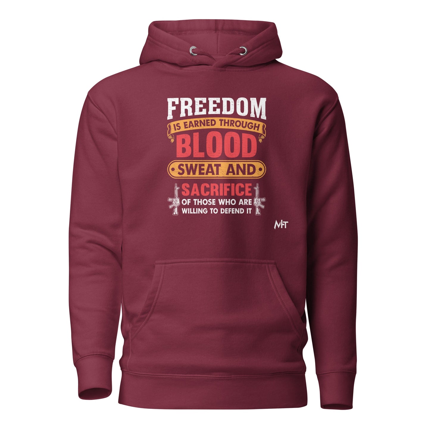 Freedom is earned through Blood, Sweat and Sacrifice - Unisex Hoodie by DarkByteGear