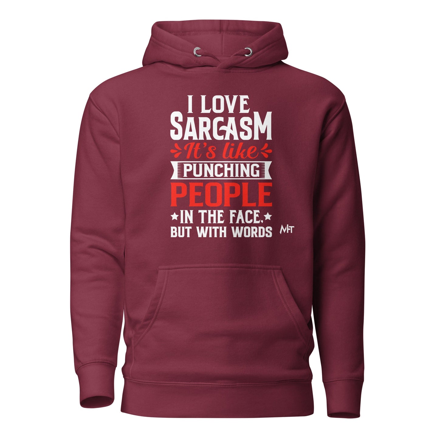 I love sarcasm; it's like punching people in the face, but with words - Unisex Hoodie by DarkByteGear