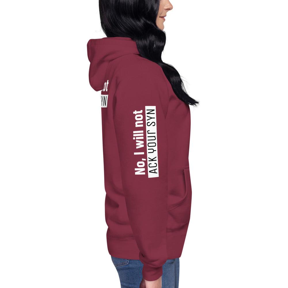 No, I will not ACK your SYN - Unisex Hoodie (back print) by DarkByteGear