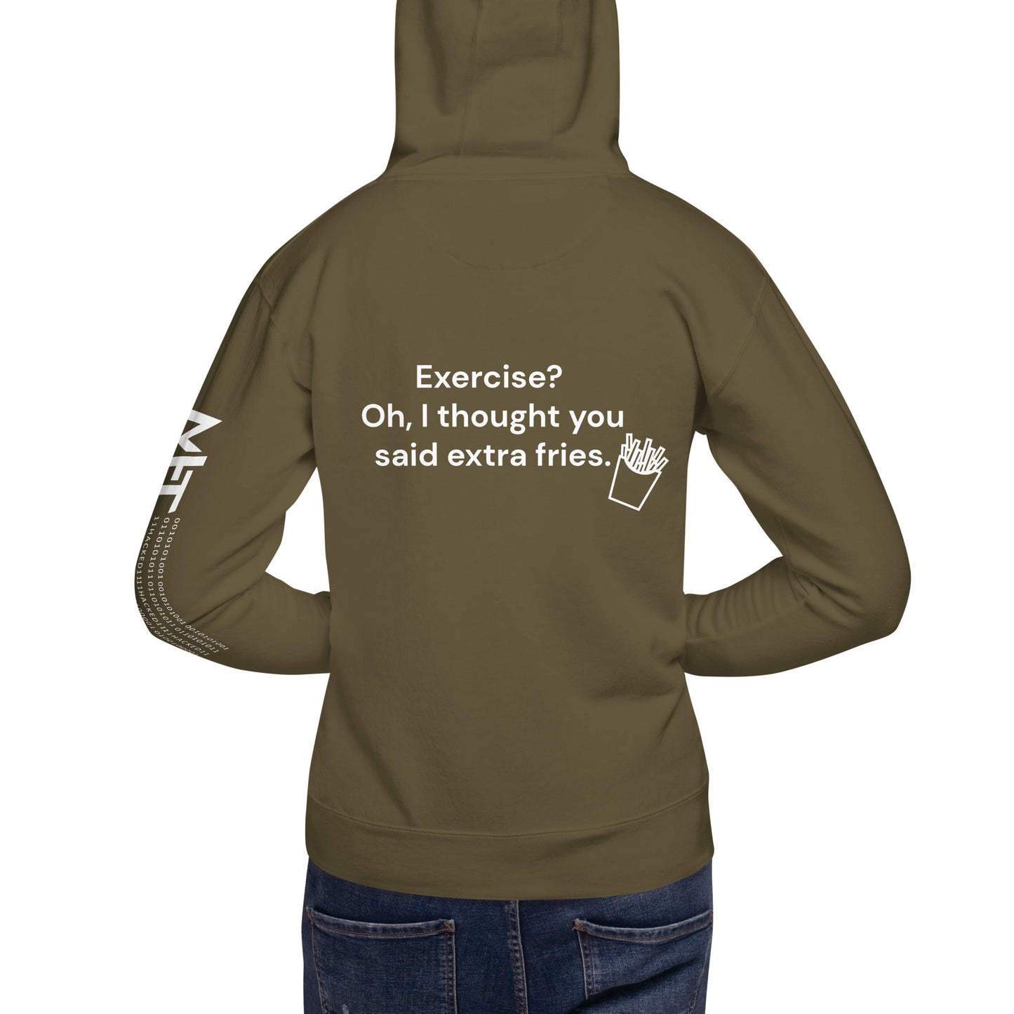Exercise? Oh, I thought you said extra fries - Unisex Hoodie ( Back Print ) by DarkByteGear
