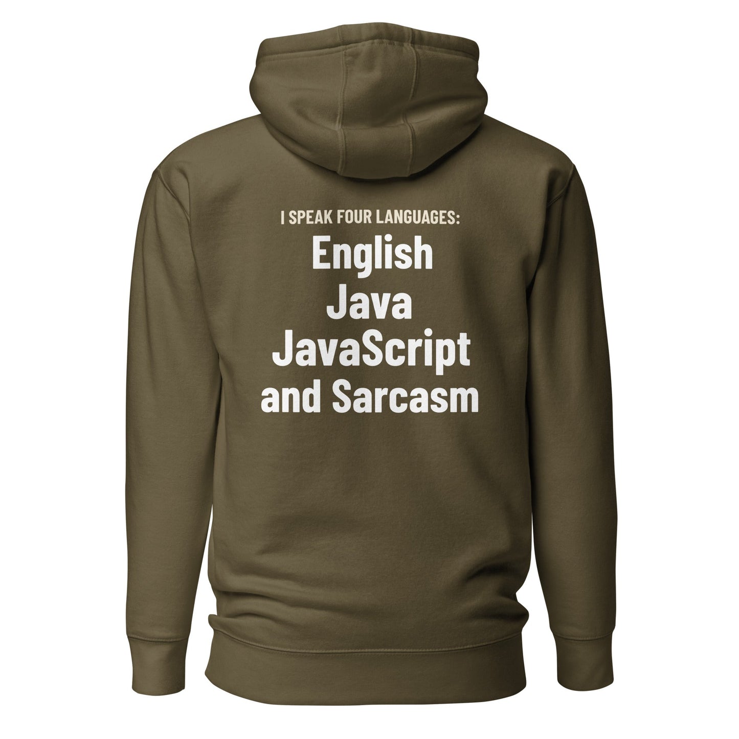 I speak four languages English, Java, JavaScript, and sarcasm - Unisex Hoodie (back print) by DarkByteGear